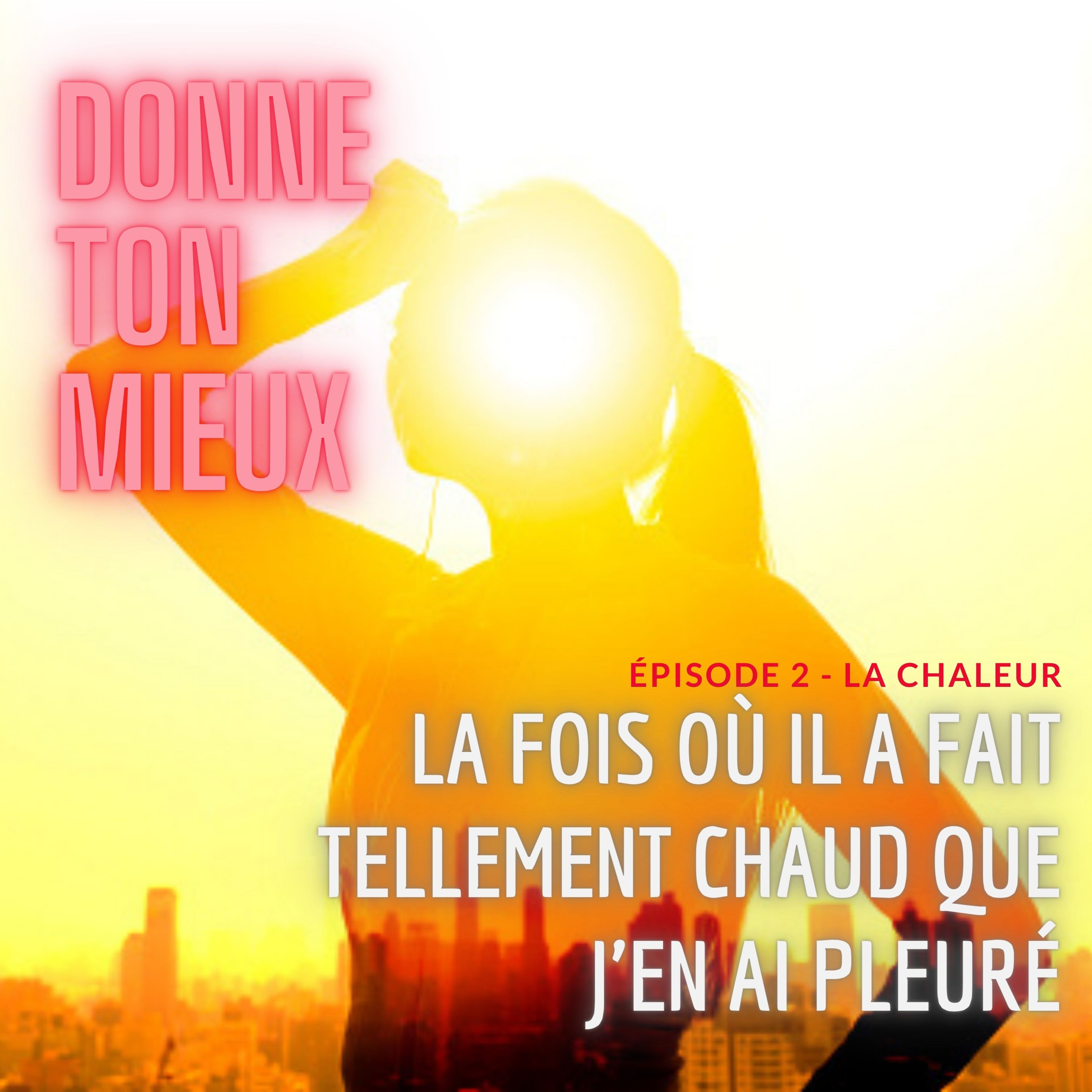 Donne ton mieux