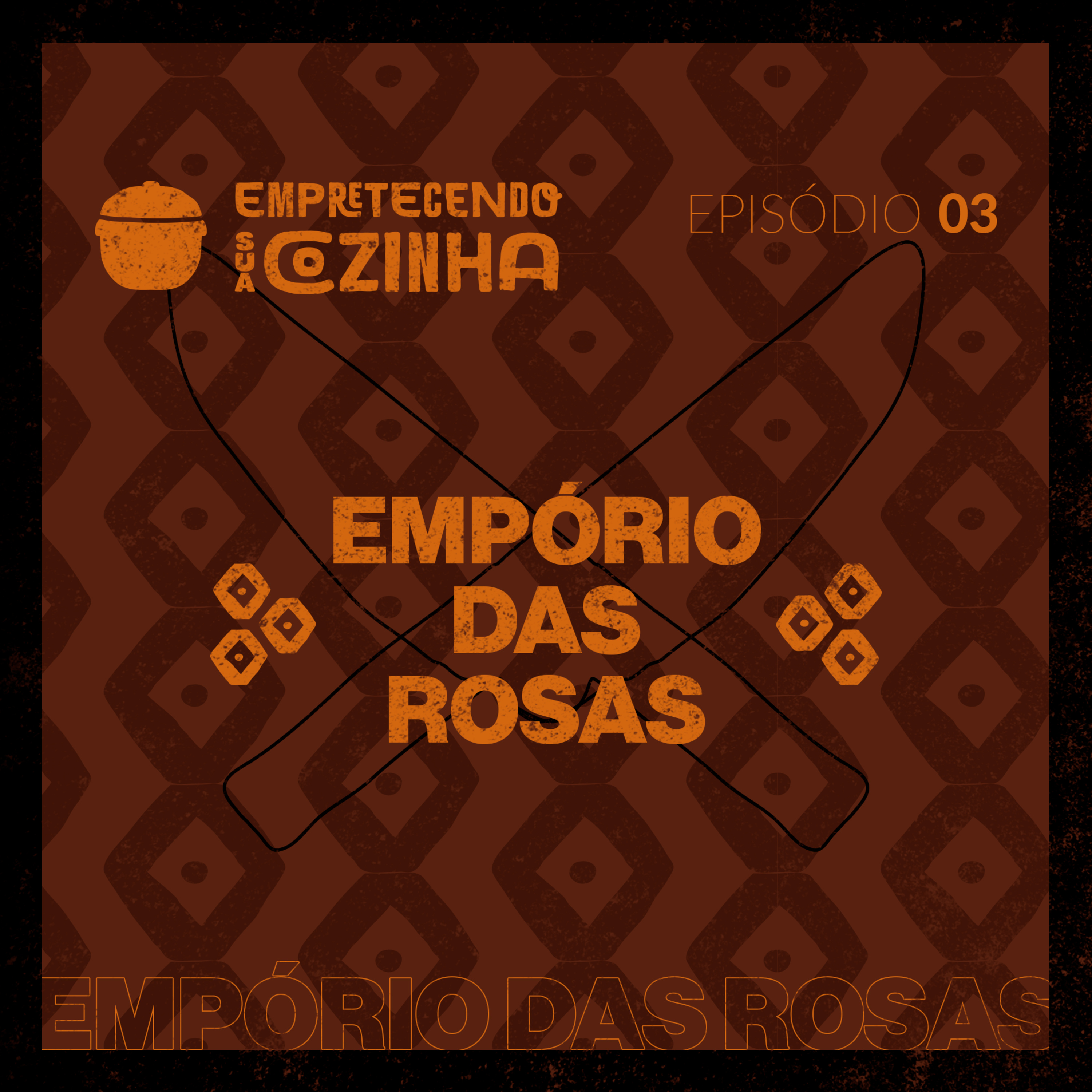 EP. 3 - Empório das Rosas episode artwork