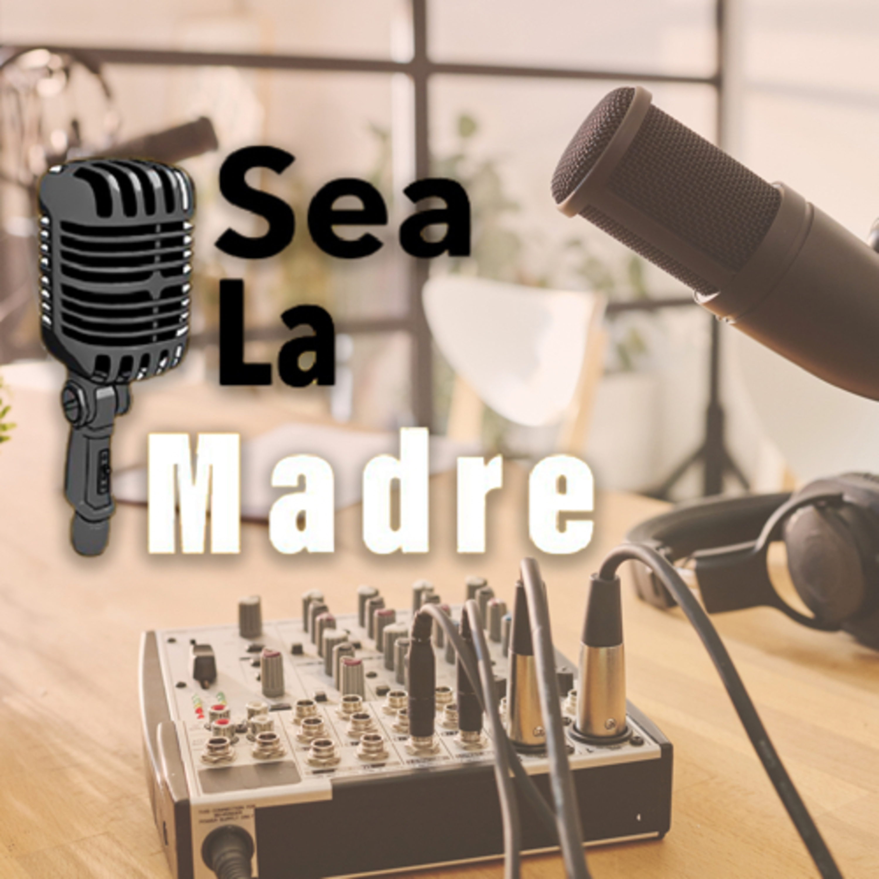 SEA LA MADRE