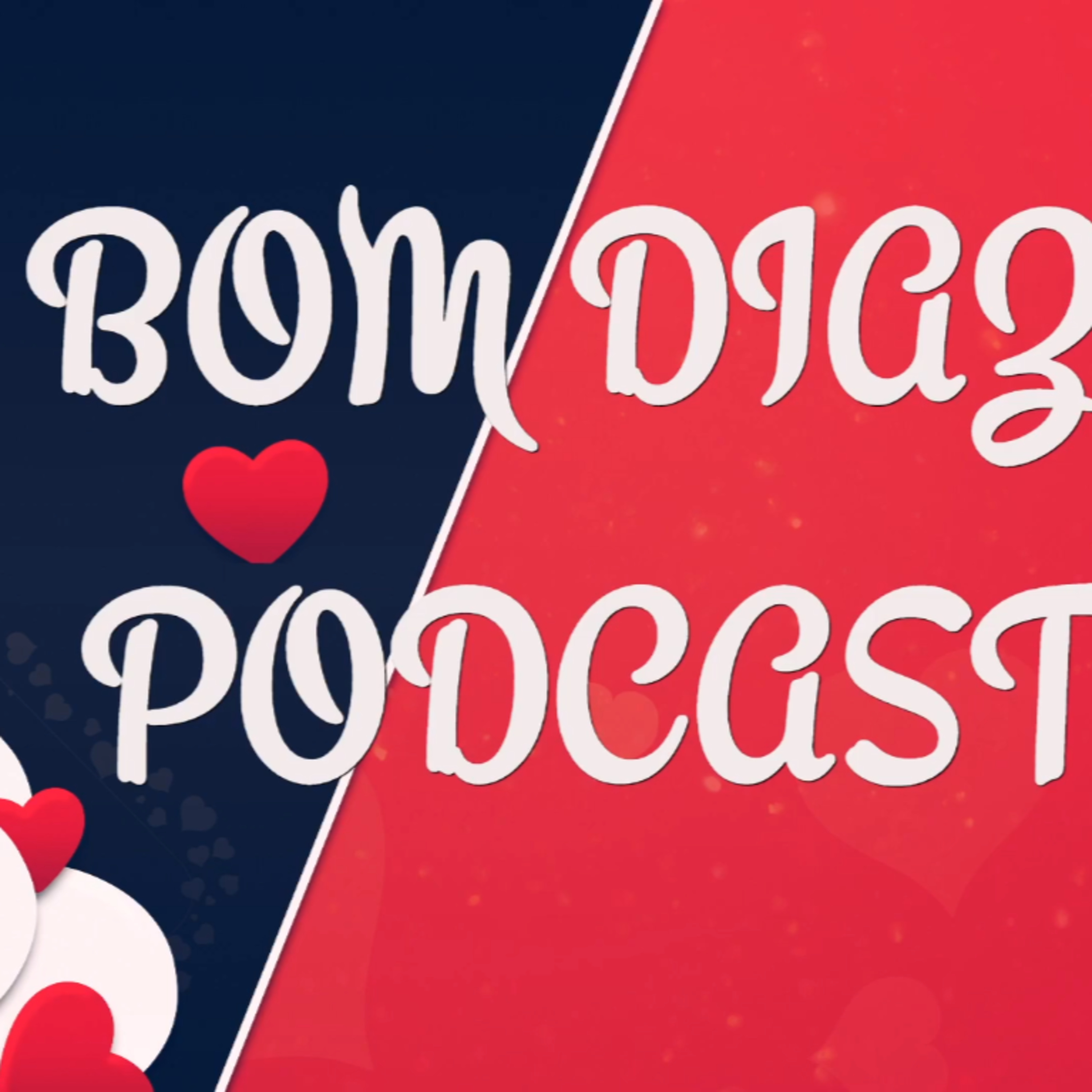 BOM DIAZ PODCAST #1: ESPECIAL DIA DOS NAMORADOS episode artwork