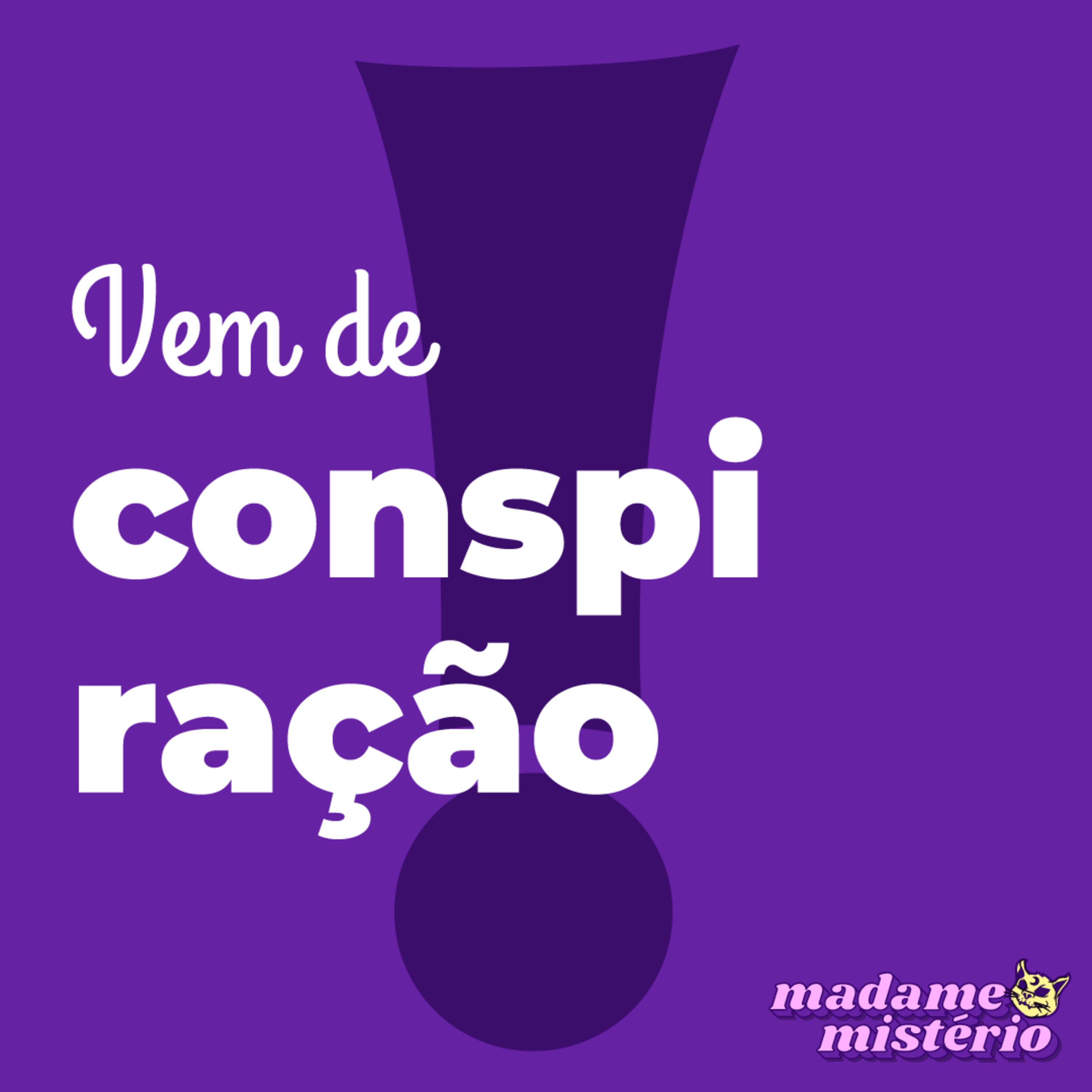 #08 - Vem de conspiração episode artwork