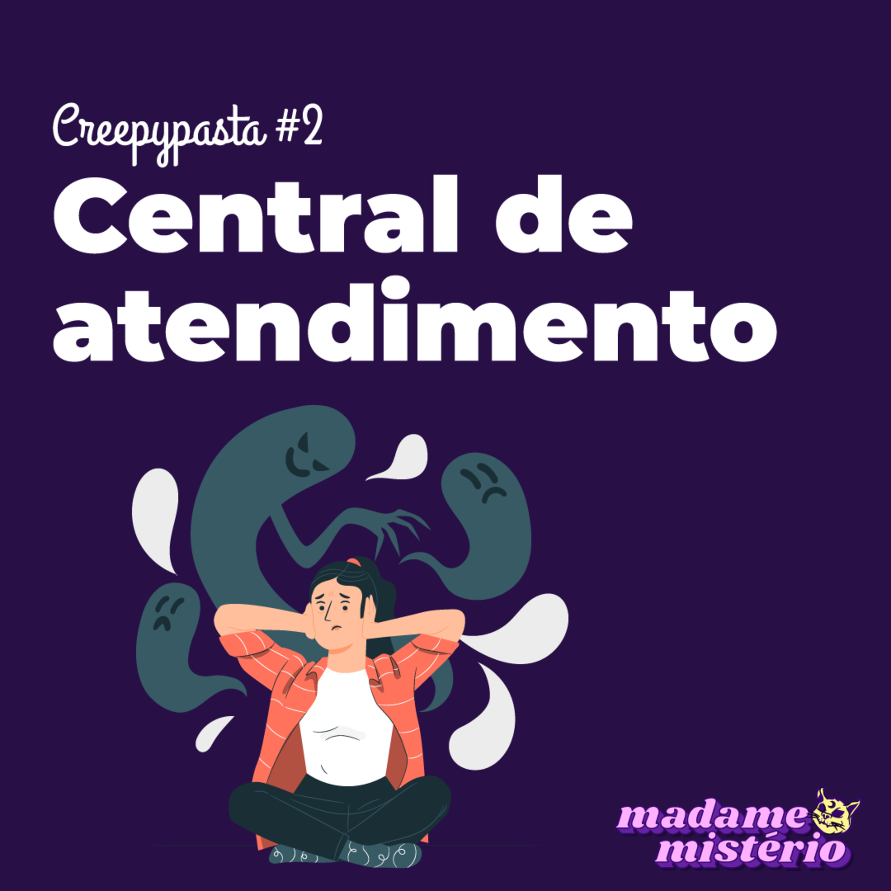 #26 - Creepypasta | Central de Atendimento episode artwork