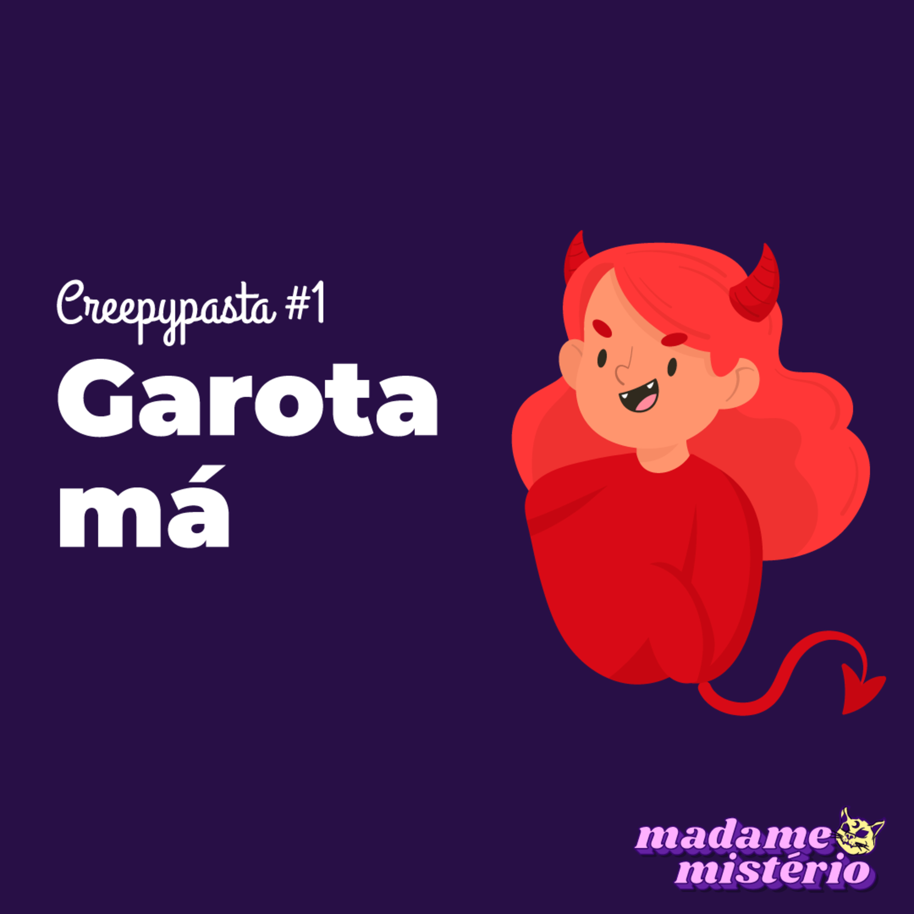 #25 - Creepypasta | Garota má episode artwork