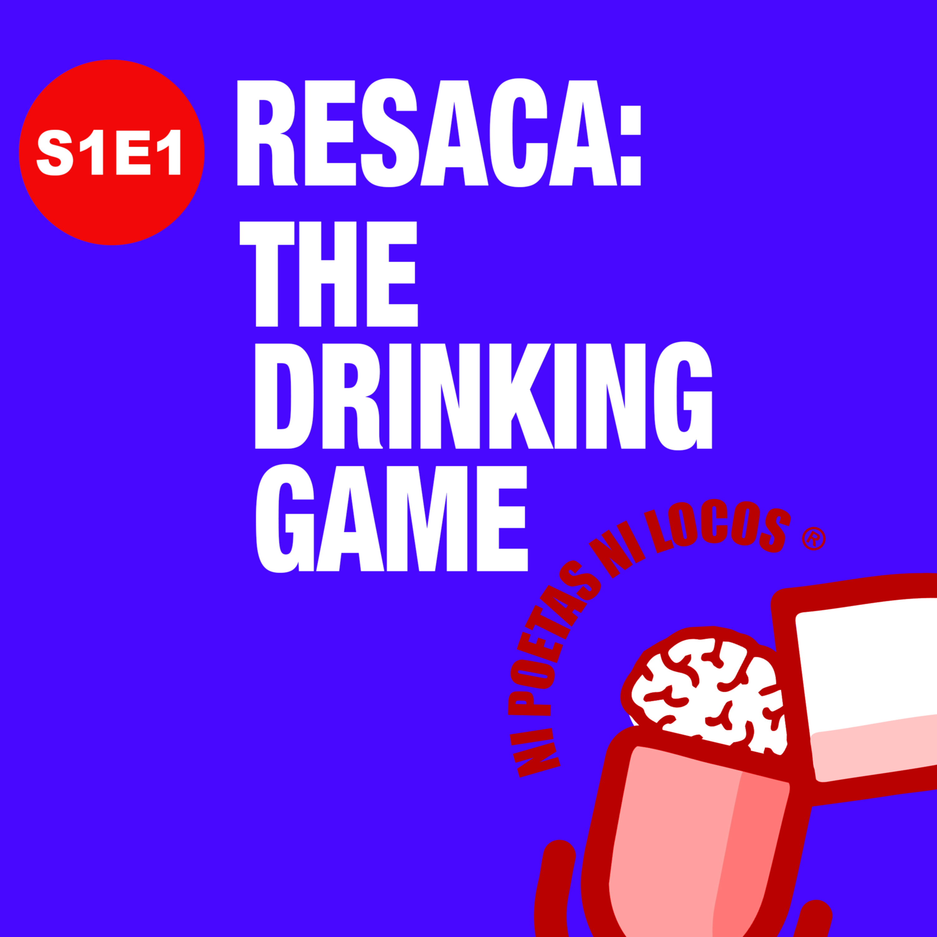 T1E1 – RESACA: THE DRINKING GAME