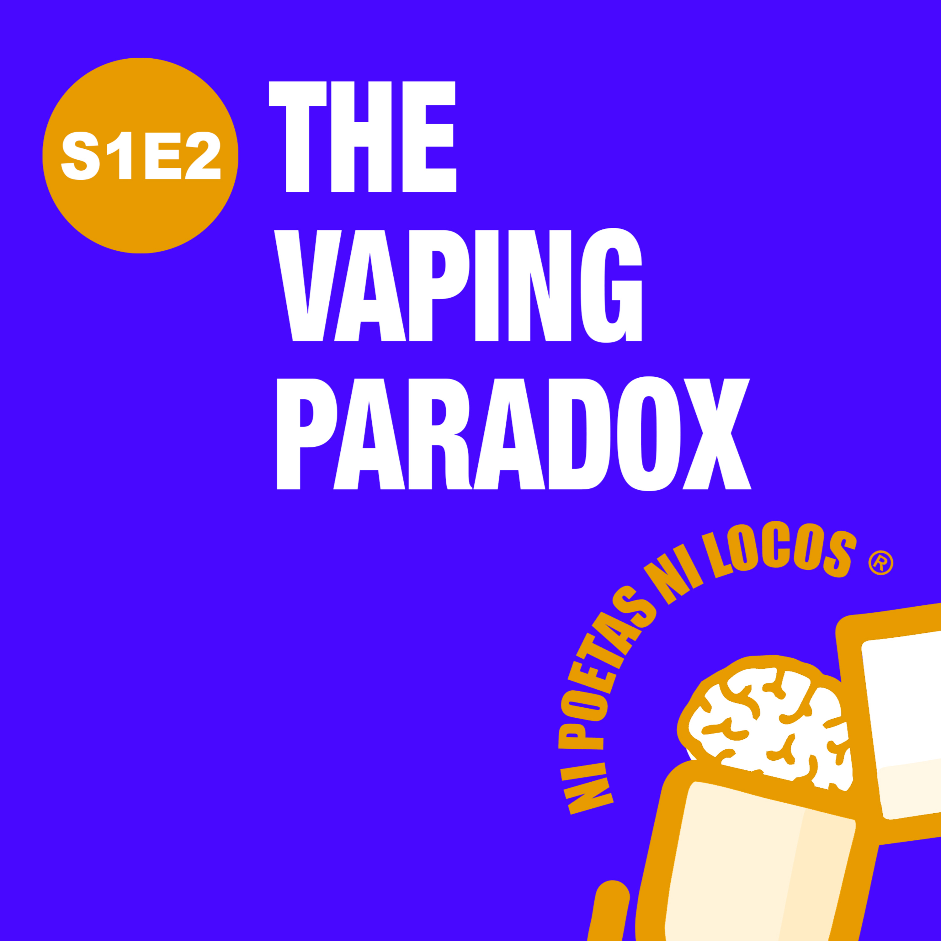 T1E2 – LA PARADOJA DEL VAPING!