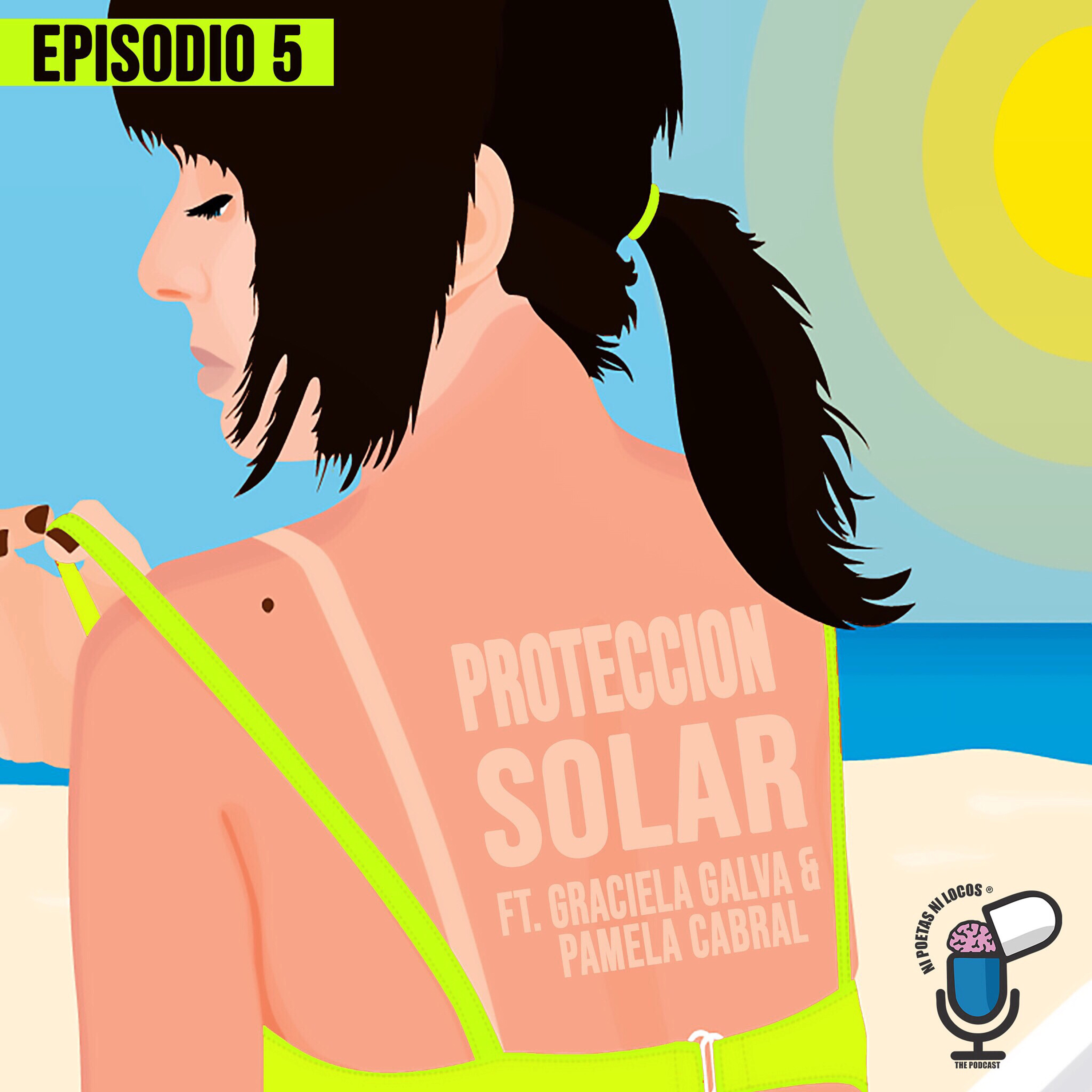 T1E5 – PROTECCION SOLAR: TODO LO QUE DEBES SABER!