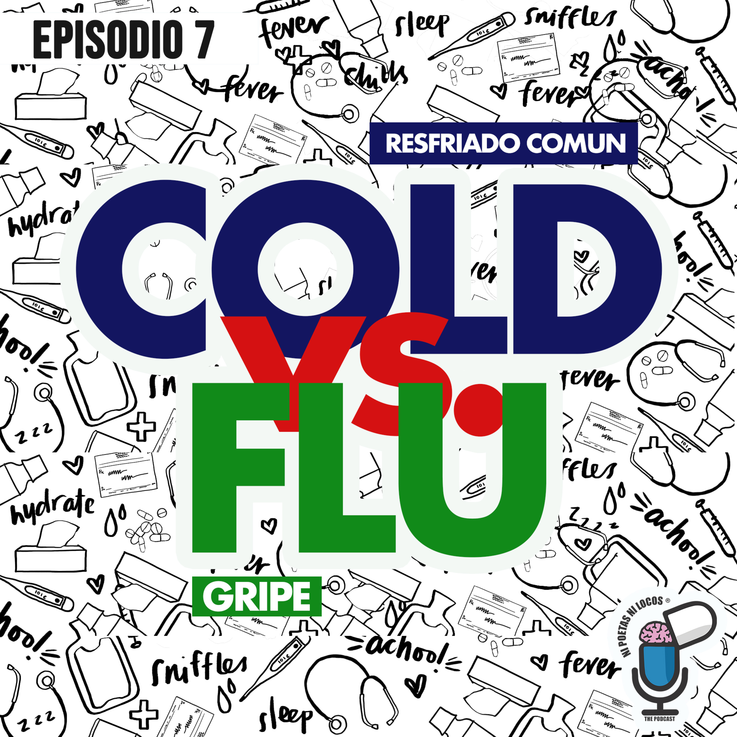 T1E7 – RESFRIADO COMUN vs. GRIPE (COLD vs. FLU)