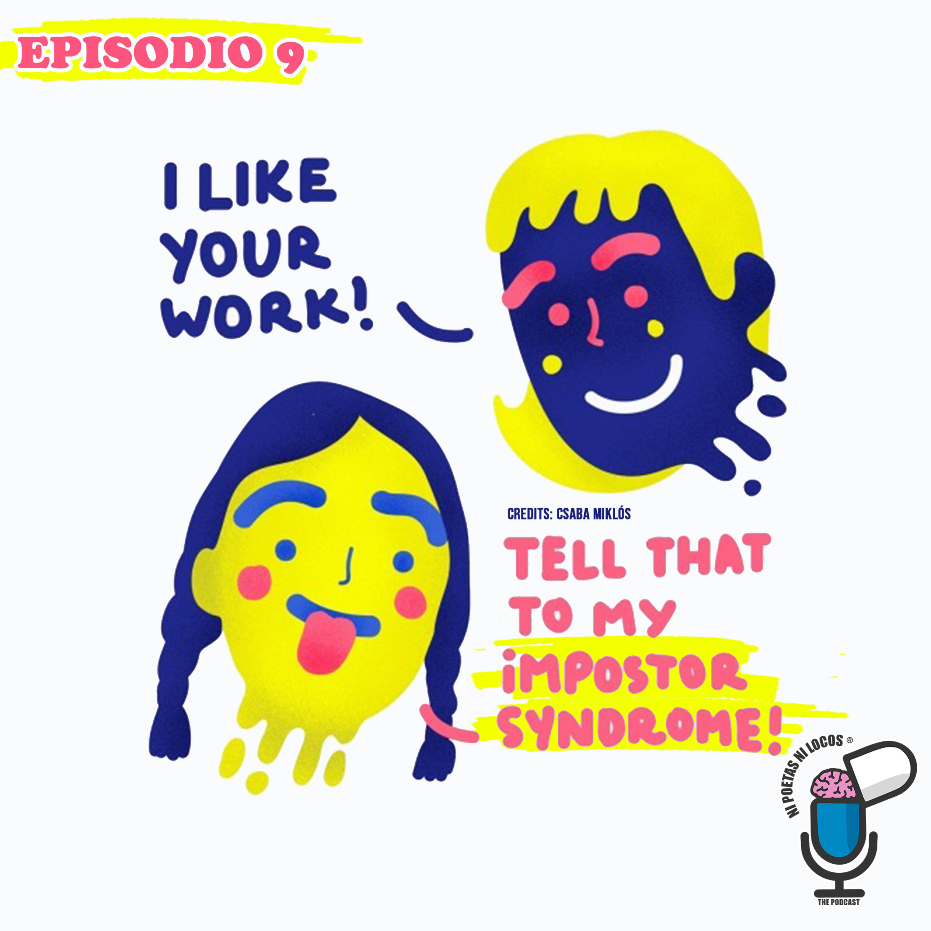 T1E9 -⸘PADEZCO DEL SÍNDROME DEL IMPOSTOR‽