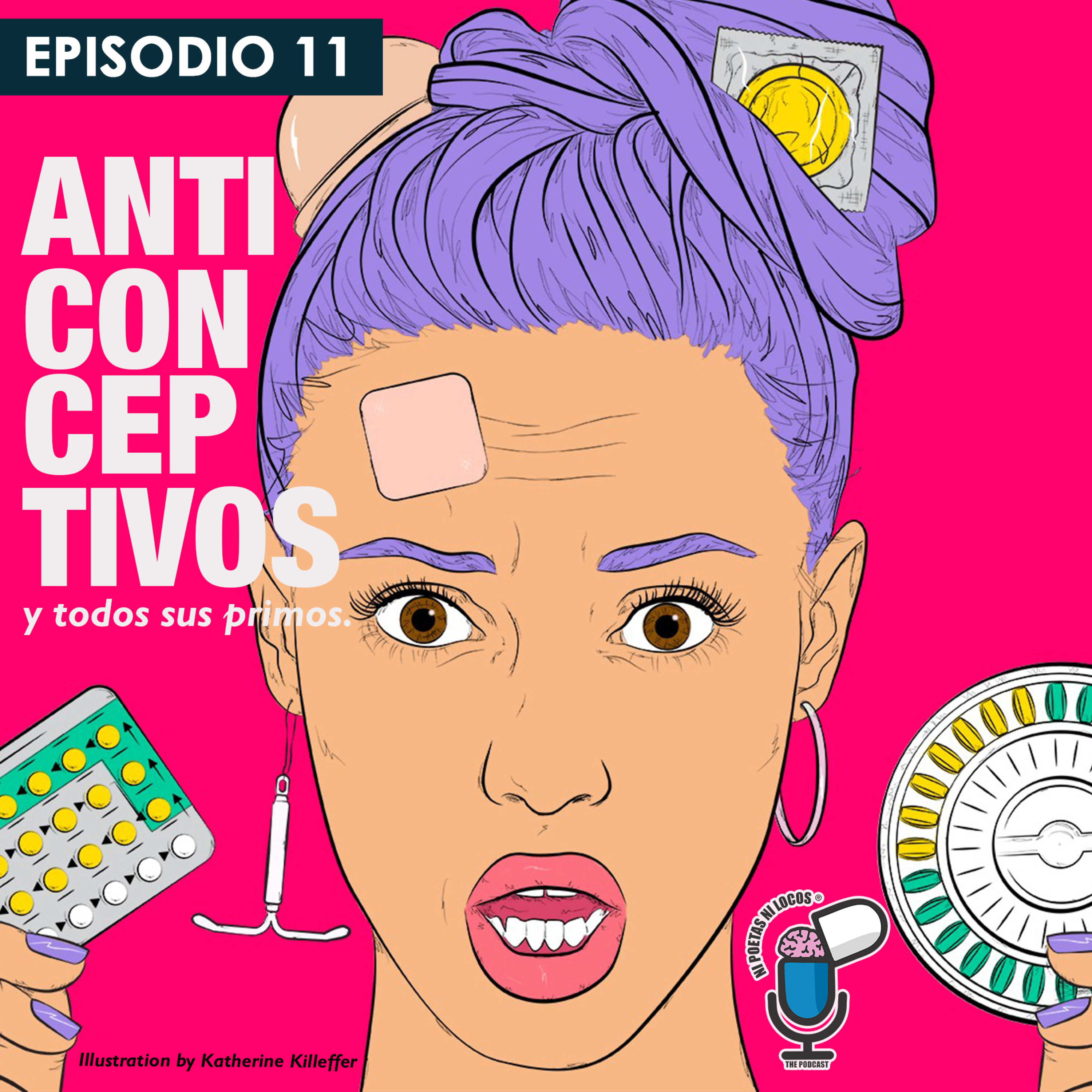 T1E11 – ANTICONCEPTIVOS Y TODOS SUS PRIMOS