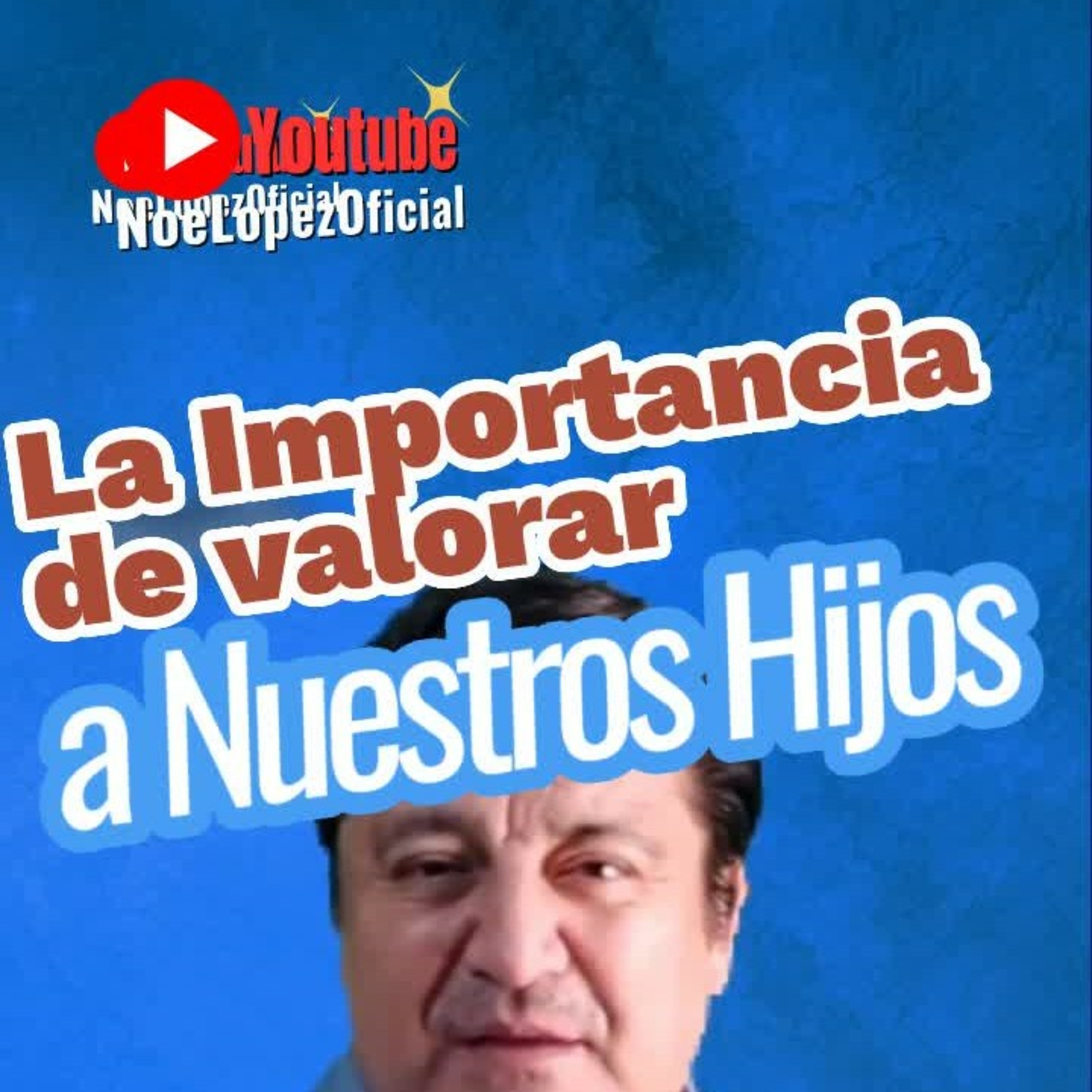 👧🏻"LA IMPORTANCIA DE VALORAR A NUESTROS HIJOS"👀 #hijos #padres episode artwork