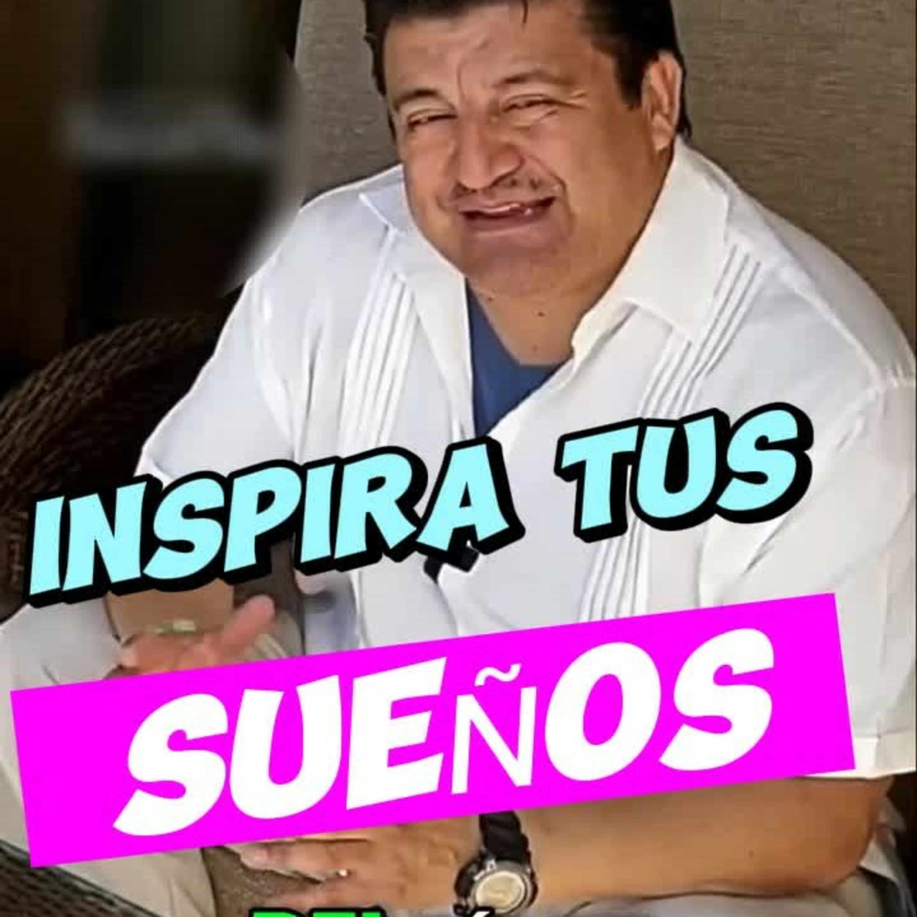 ✨INSPIRA TUS SUEÑOS 💫Motivación Para Alcanzar Tus Metas #diadelpadre episode artwork
