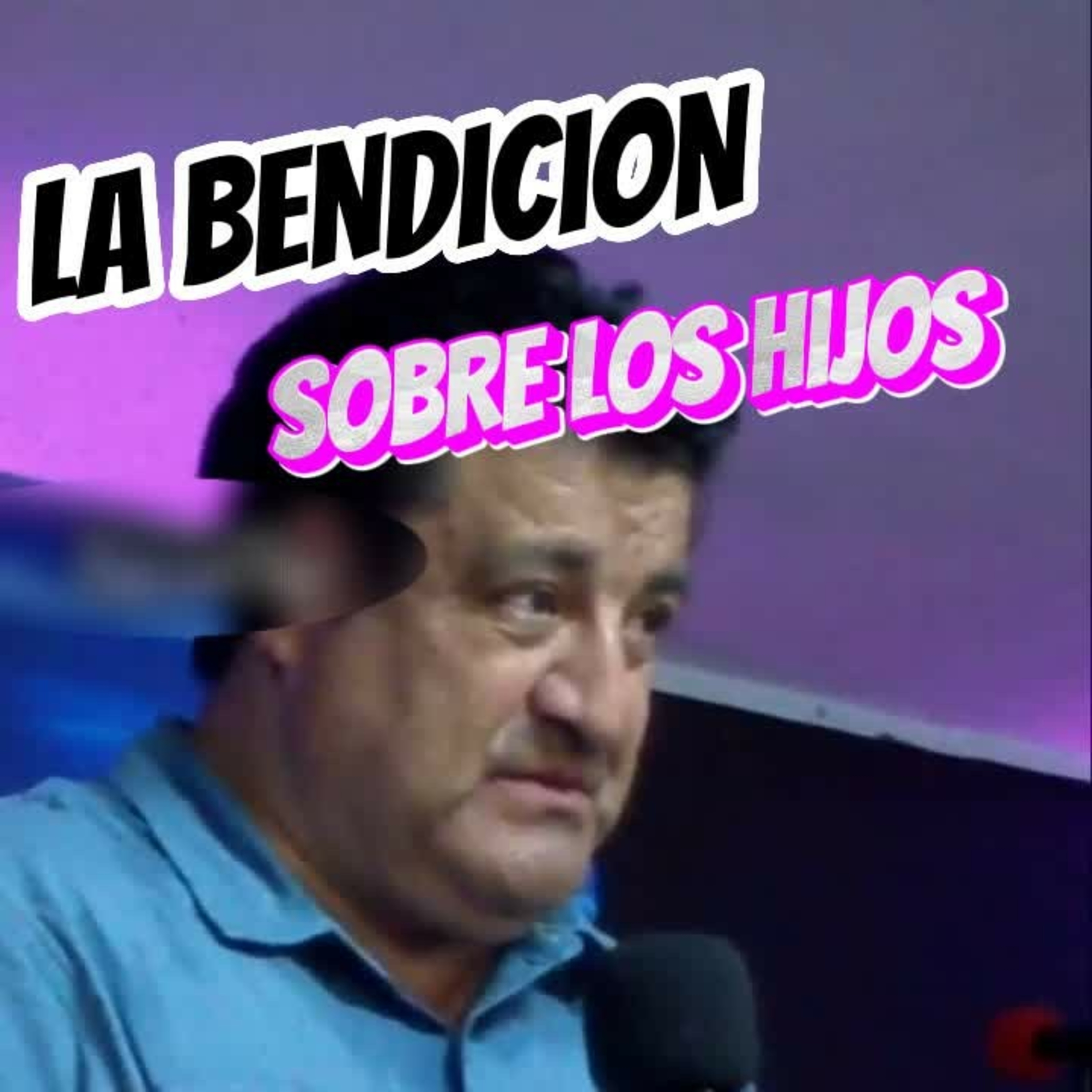 👼🏻"EL PODER DE TENER LA BENDICION DE DIOS EN NUESTROS HIIJOS"👫🏻Conocelo🙋🏻  episode artwork