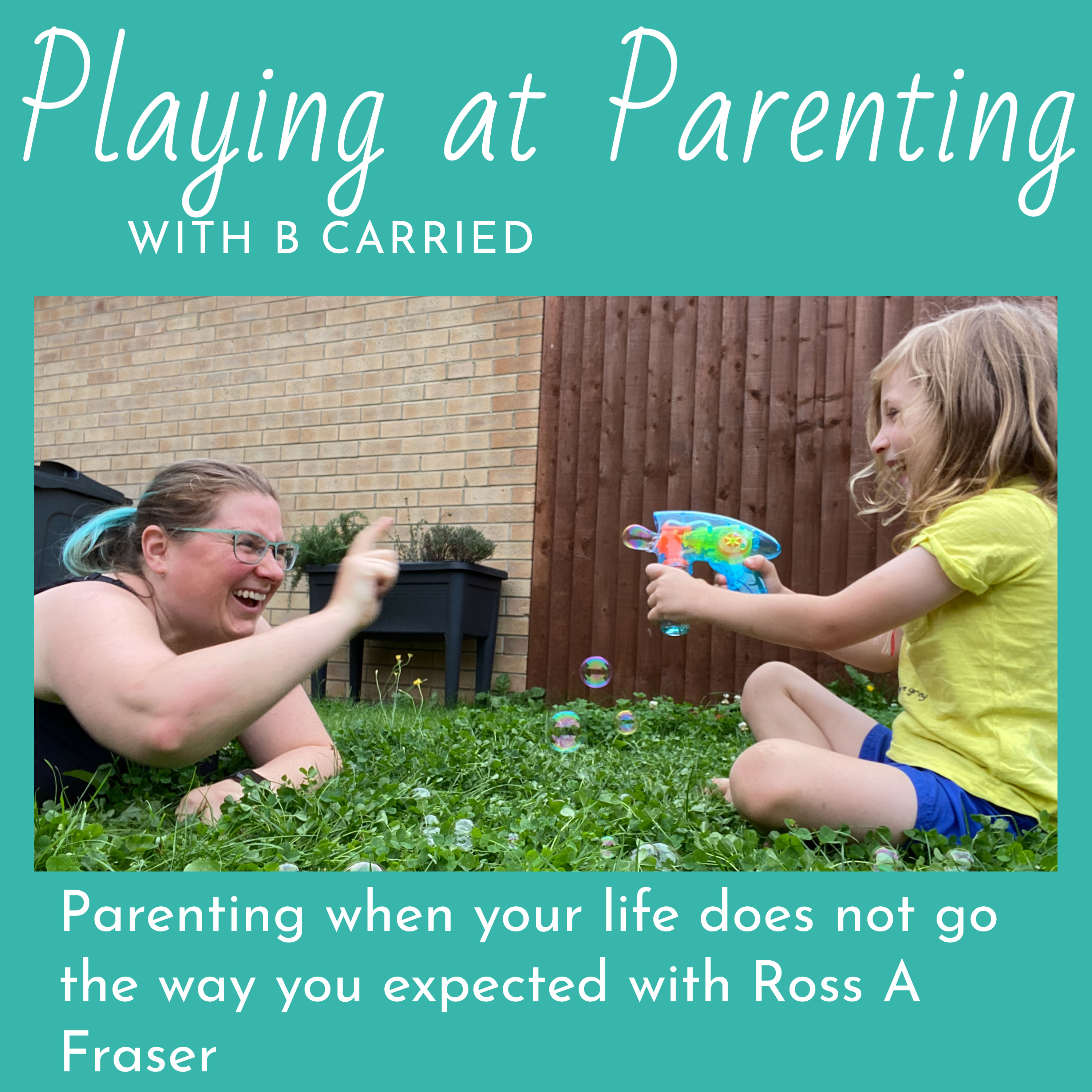 Parenting when your life does not go the way you expected with Ross A Fraser