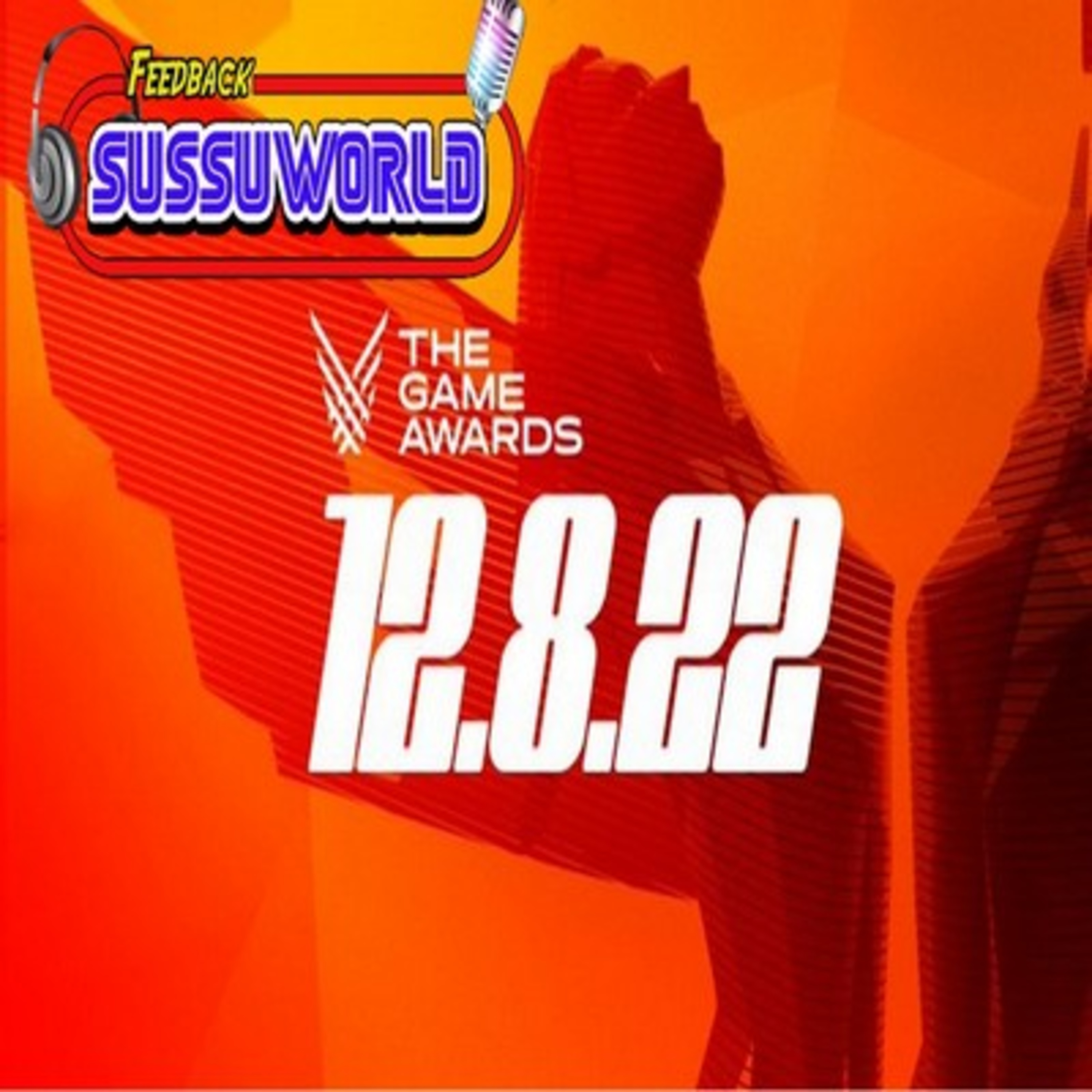 Feedback SussuWorld - The Game Awards 2022 !! episode artwork