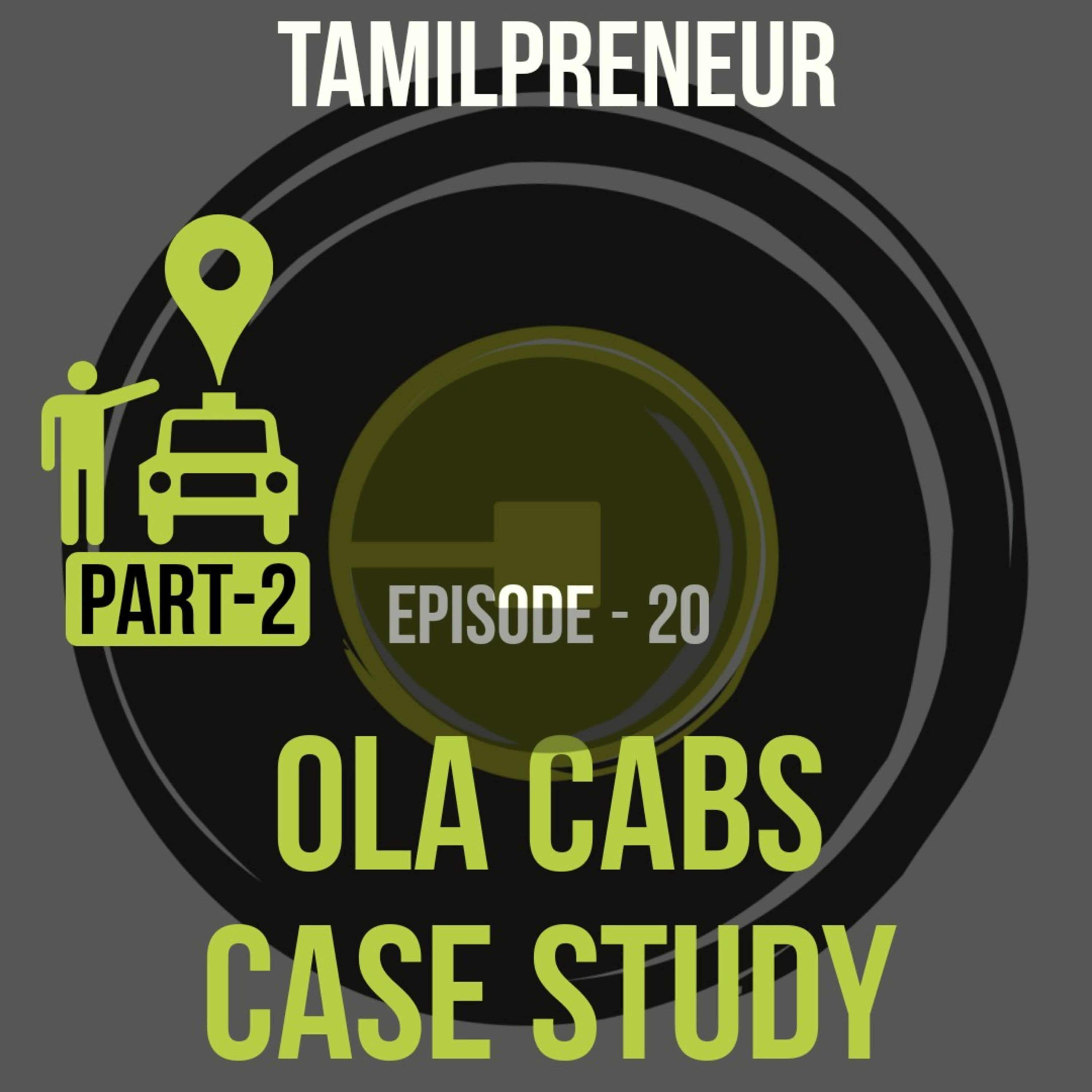 S2E5 - Ola Cabs Case Study | Uber Ola merger ? | | Part - 2 |Tamil Entrepreneurship Podcast | Tamilpreneur episode artwork