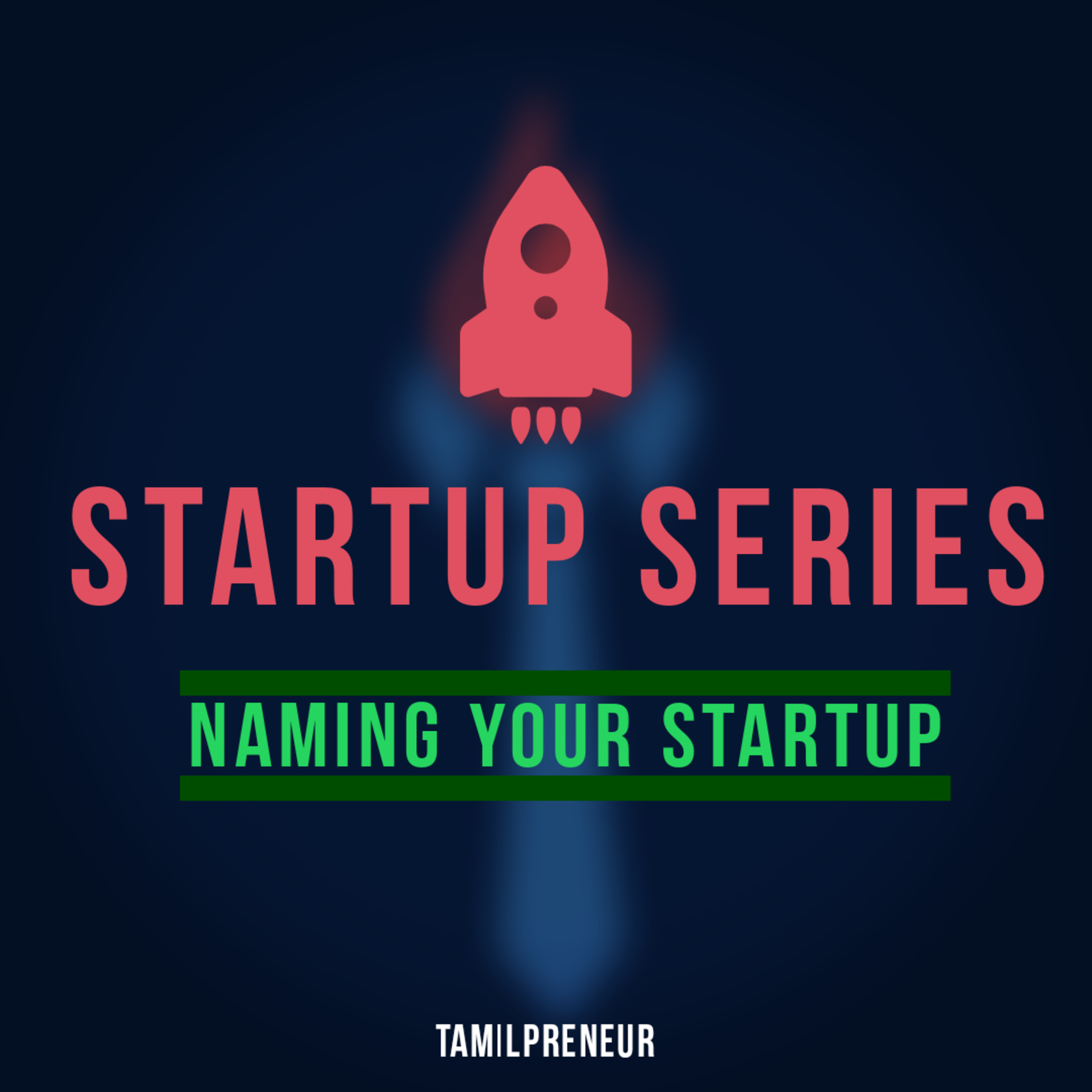 S3E4 - Startup Series 004 : How to name your startup | Startup Series |Tamil Entrepreneurship Podcast | Tamilpreneur  episode artwork