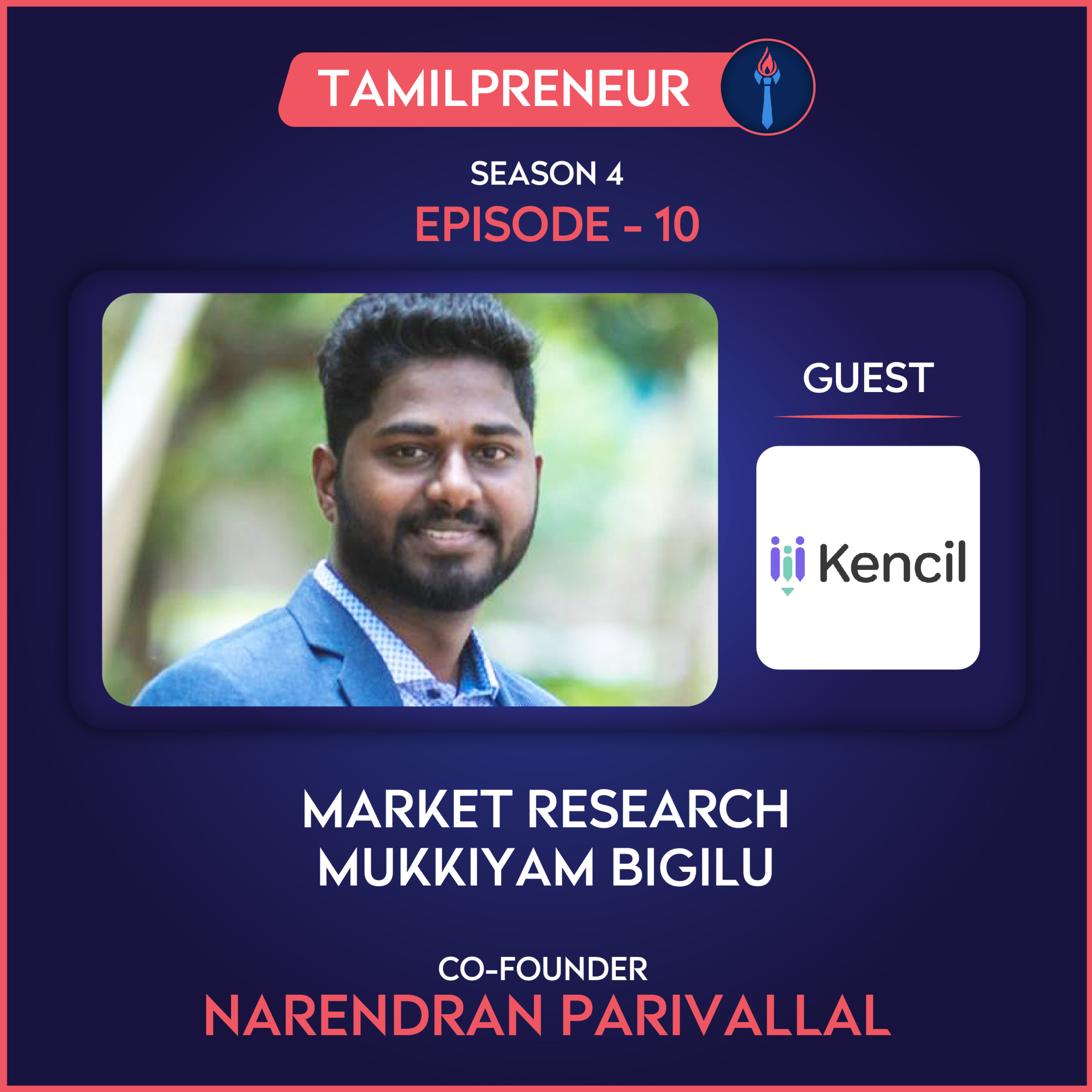 S4E10 - Market Research Mukkiyam Bigilu : Narendran Parivallal | Co-founder of KENCIL | Ed-Tech startup |Tamil Entrepreneurship Podcast | Tamilpreneur  episode artwork