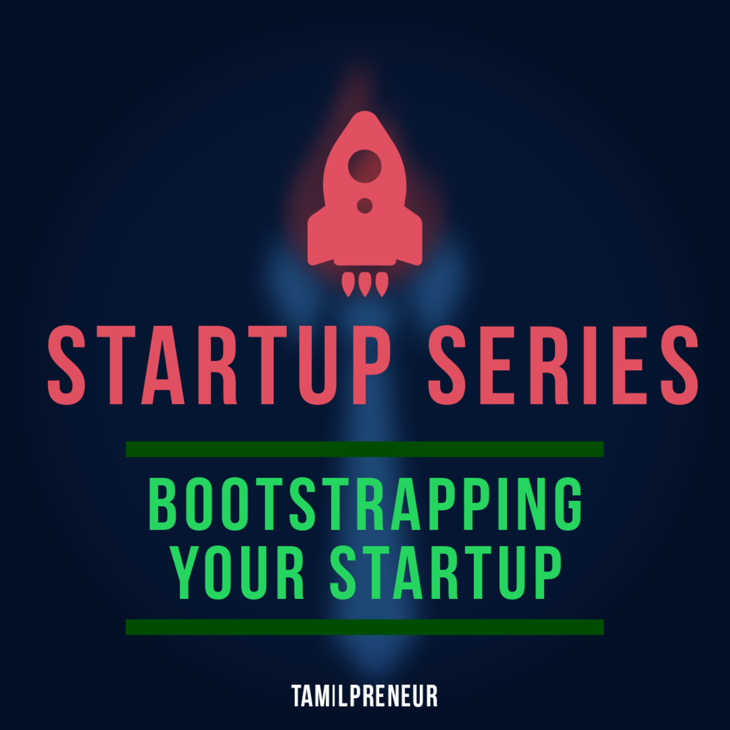 S3E6 - Startup Series 006 : Bootstrapping your startup | Startup Series |Tamil Entrepreneurship Podcast | Tamilpreneur episode artwork