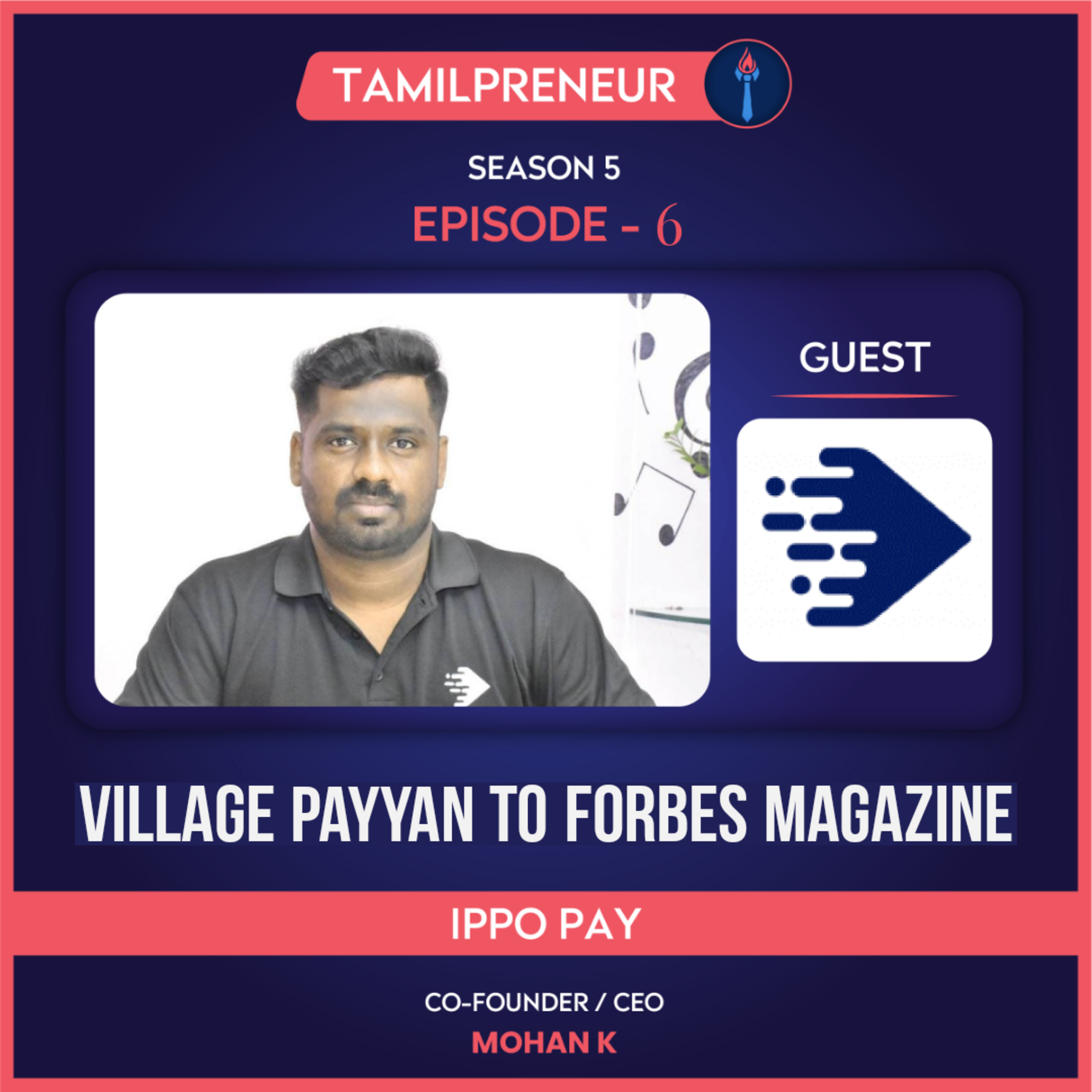 S05E06 - Village Payyan to Forbes Magazine : Mohan K - Part 2| Founder of Ippopay | Fintech | Tamil Entrepreneurship Podcast | Tamilpreneur episode artwork