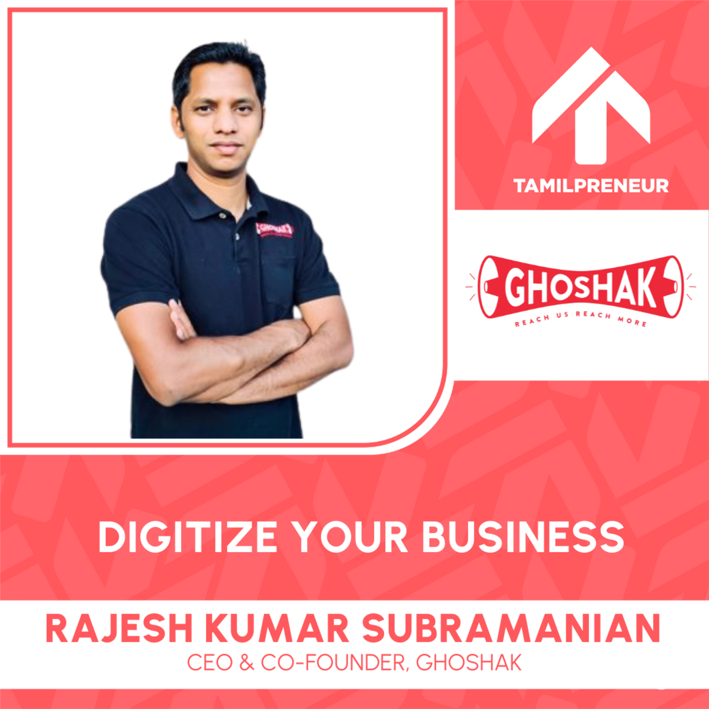 S06E12 - Digitize Your Business Part 1 - Rajesh Kumar Subramanian, CEO & Co-Founder, Ghoshak | SaaS | Tamilpreneur episode artwork