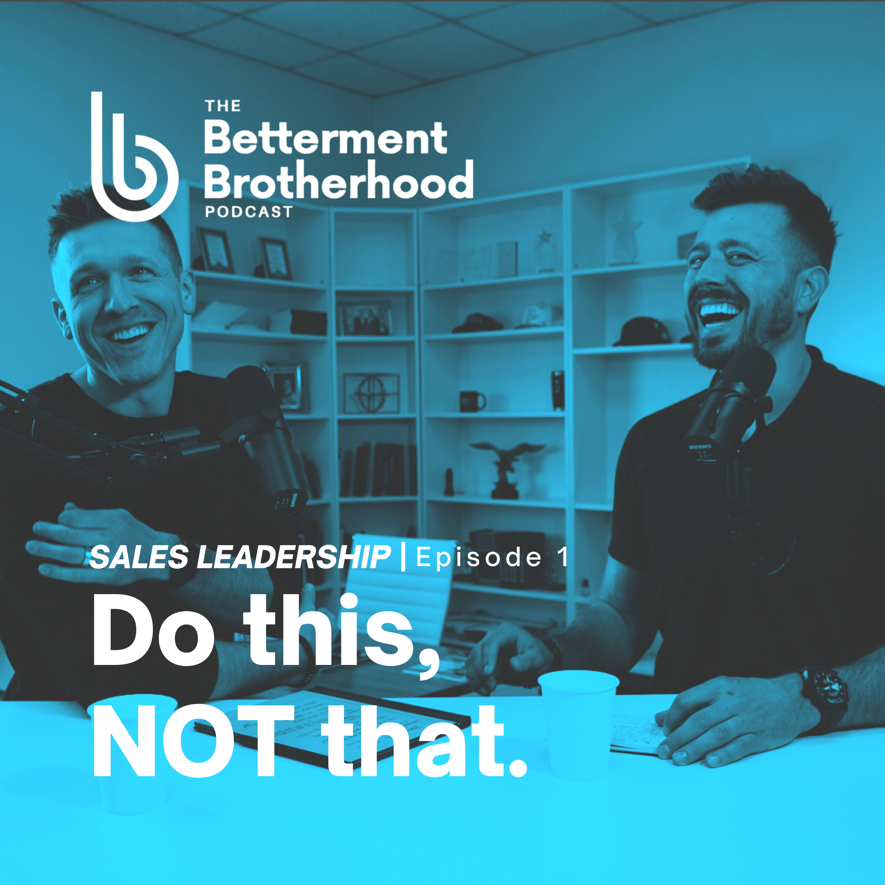 The Betterment Brotherhood Podcast