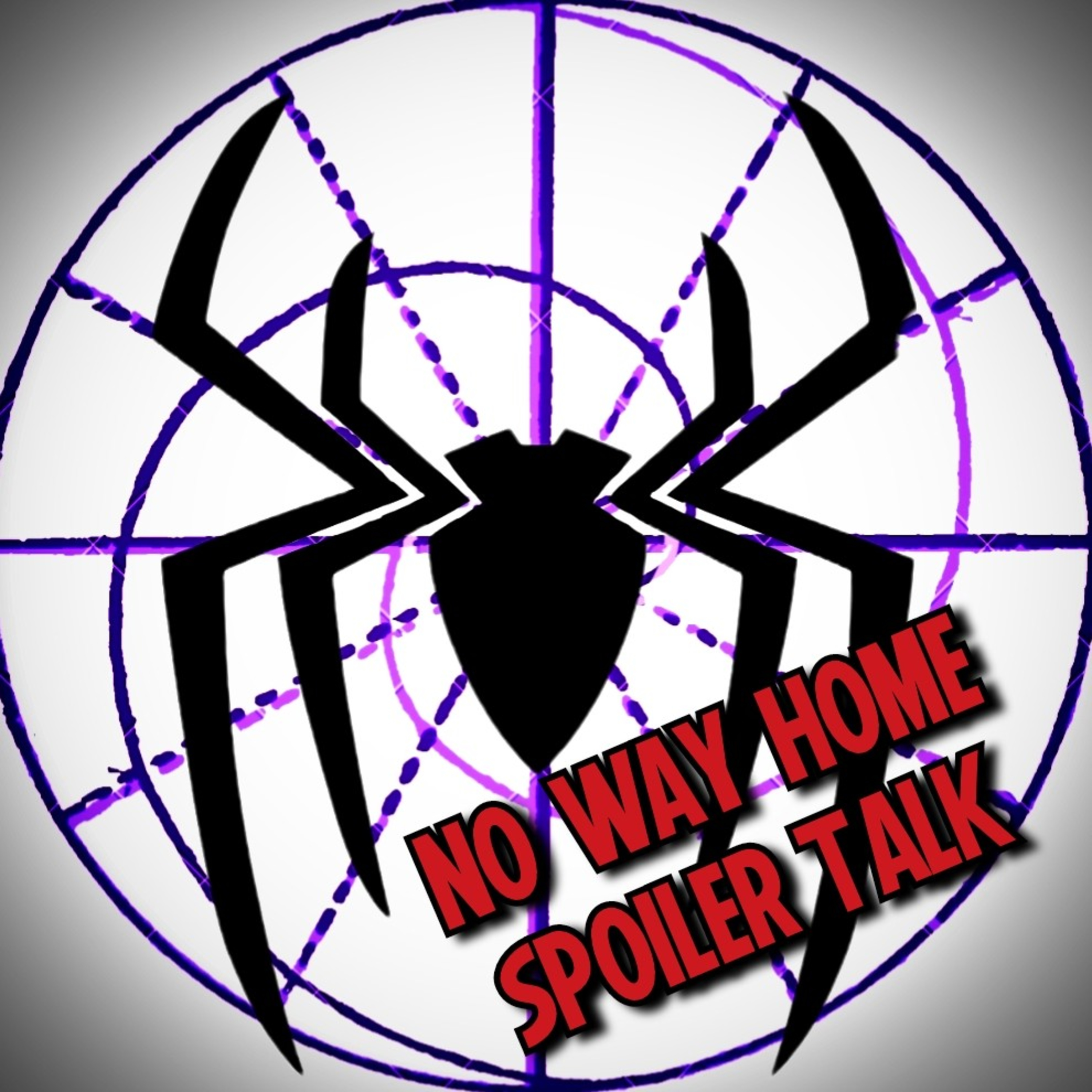 NO WAY HOME SPOILER TALK episode artwork