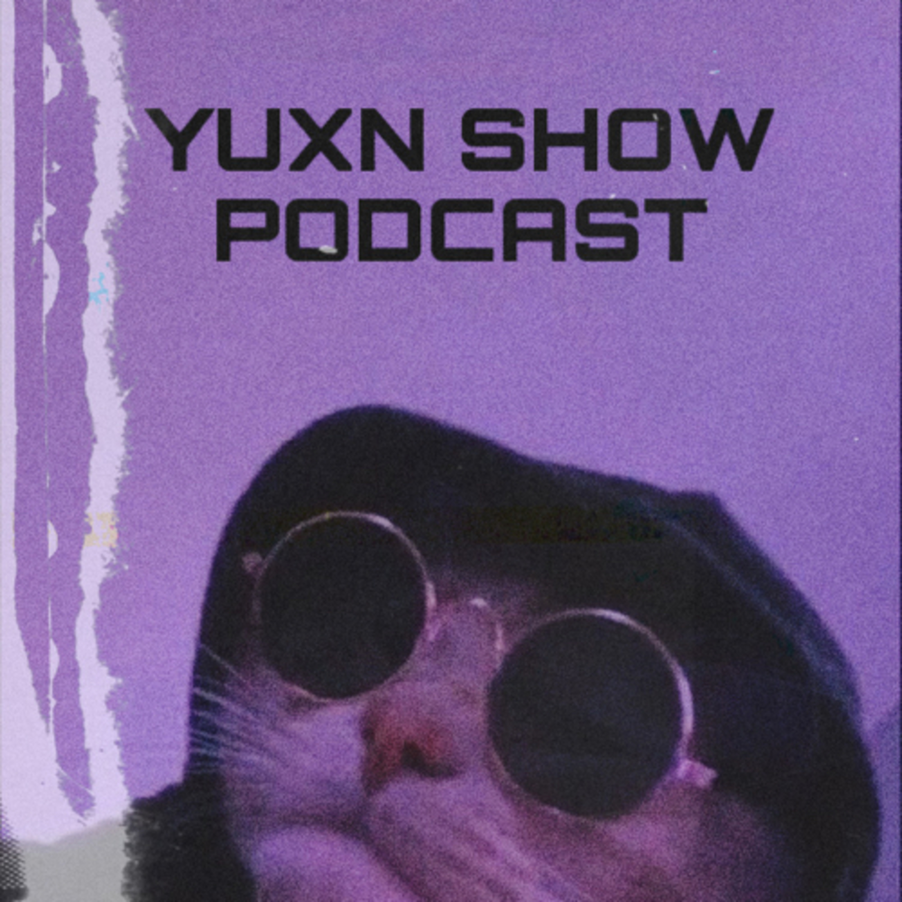 YUXN SHOW PODCAST