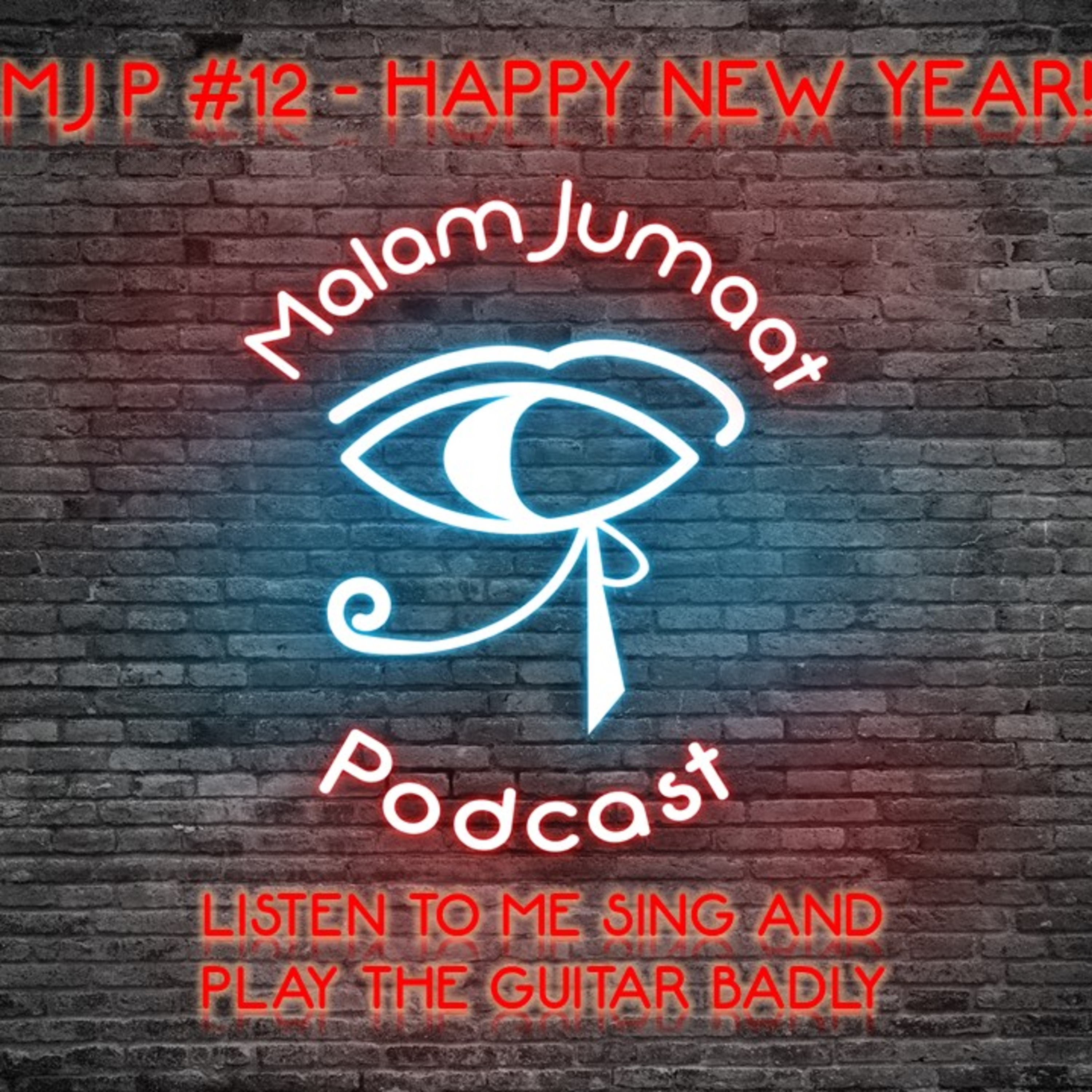 MJP#12 - Happy New Year! Listen to Me Sing & Play The Guitar Badly