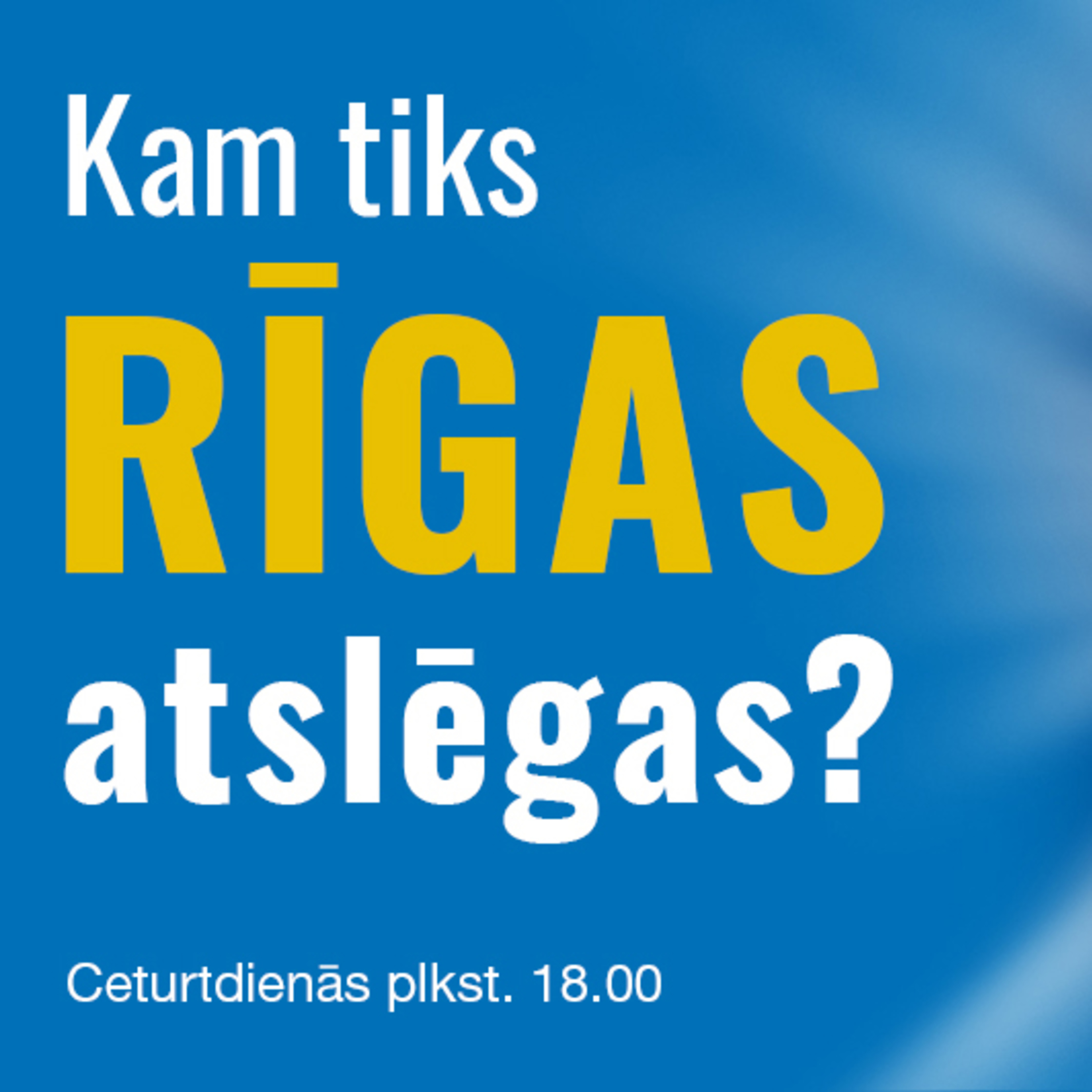 Kam tiks Rīgas atslēgas? #6 - Pilsētas attīstība un pašvaldības uzņēmumu pārvaldība episode artwork