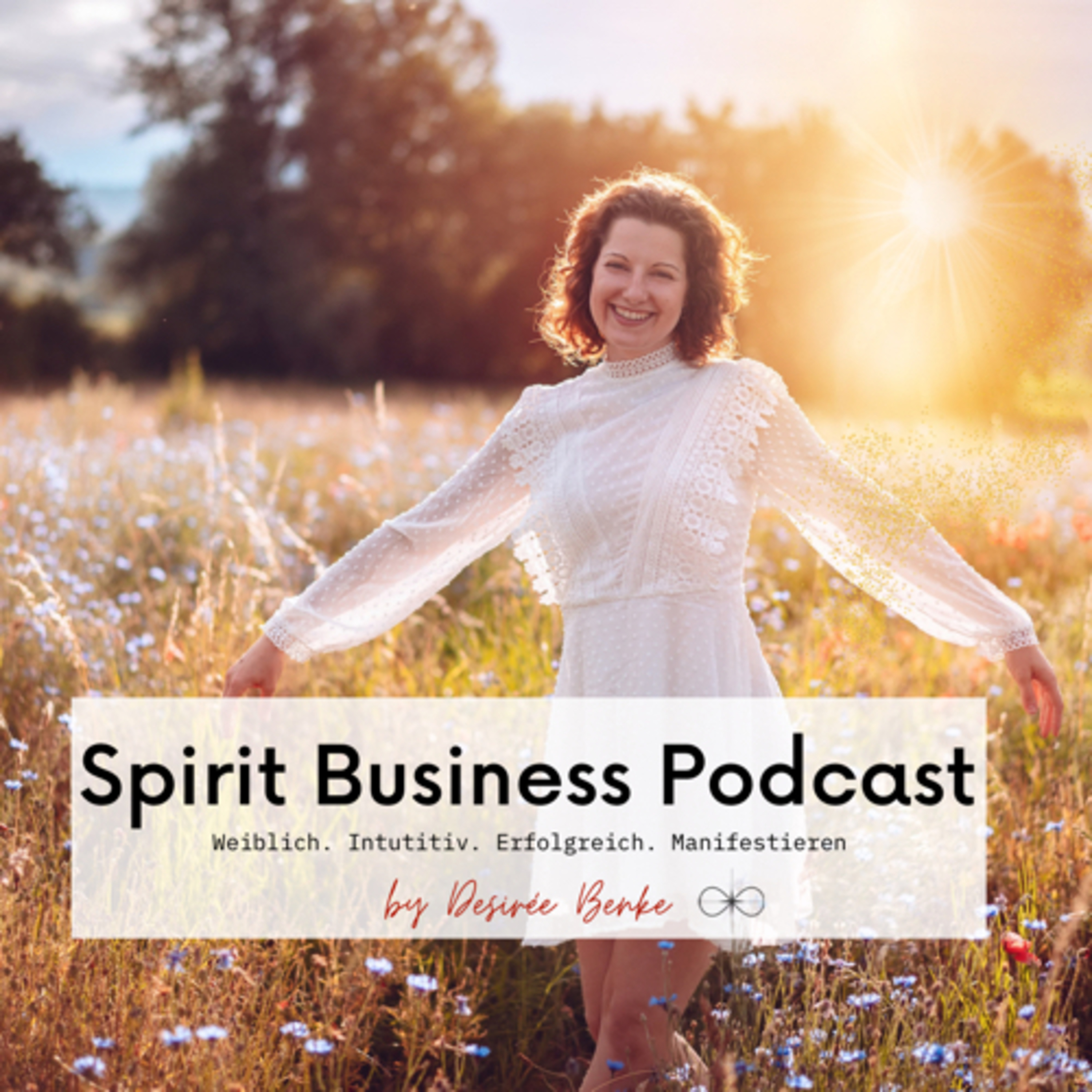 Spirit Business Podcast | Mindset, Manifestieren & Weiblichkeit