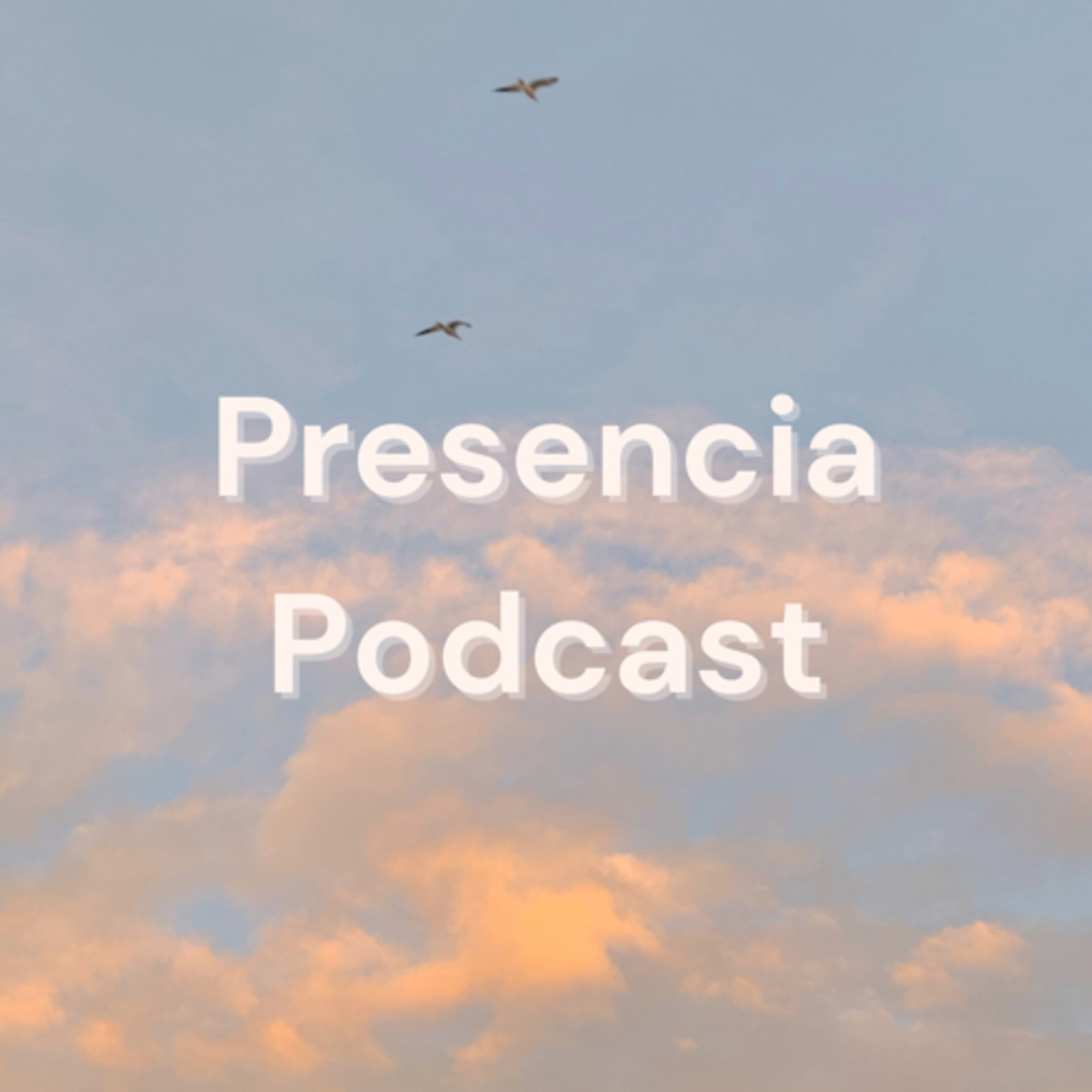 Presencia Podcast