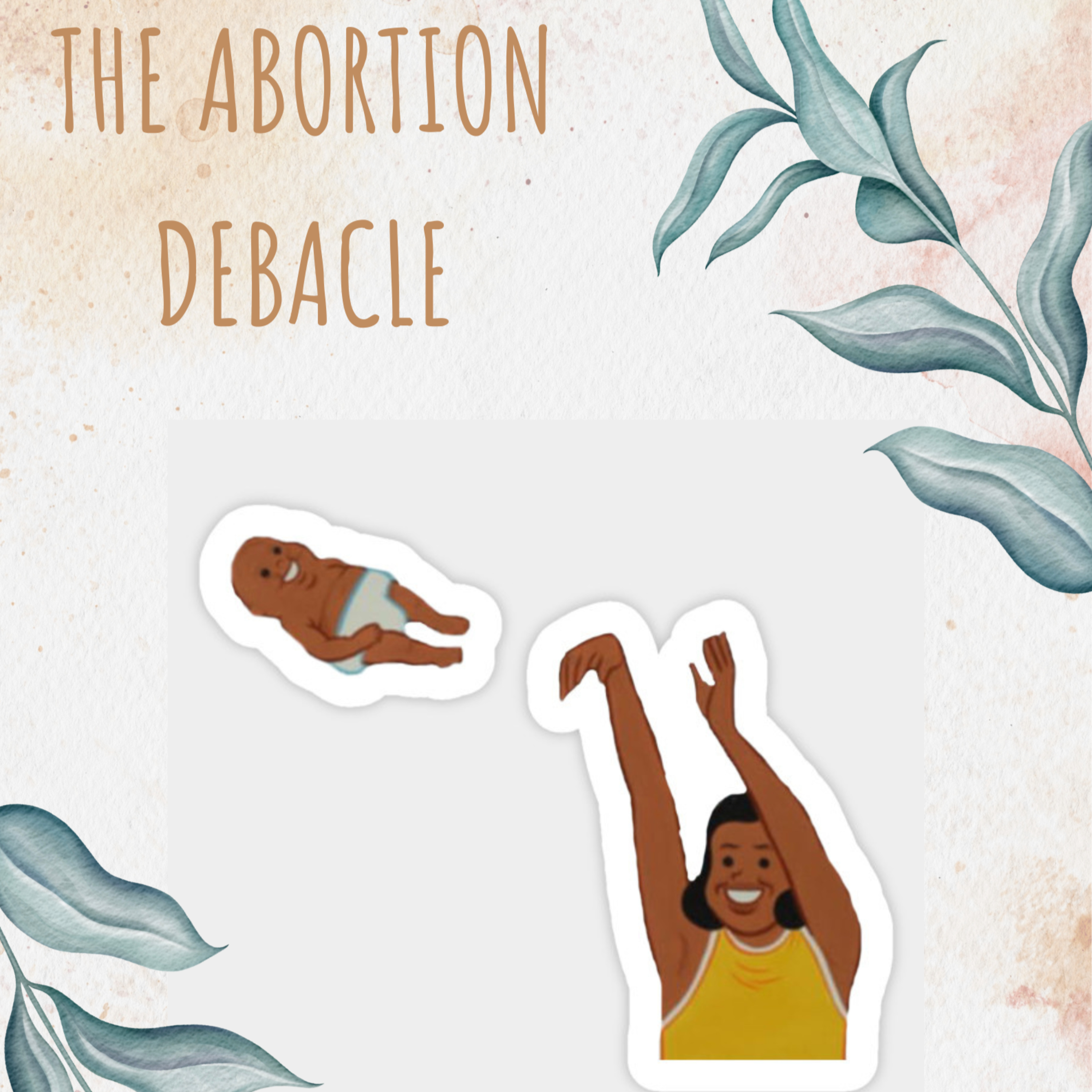 The Abortion Debacle