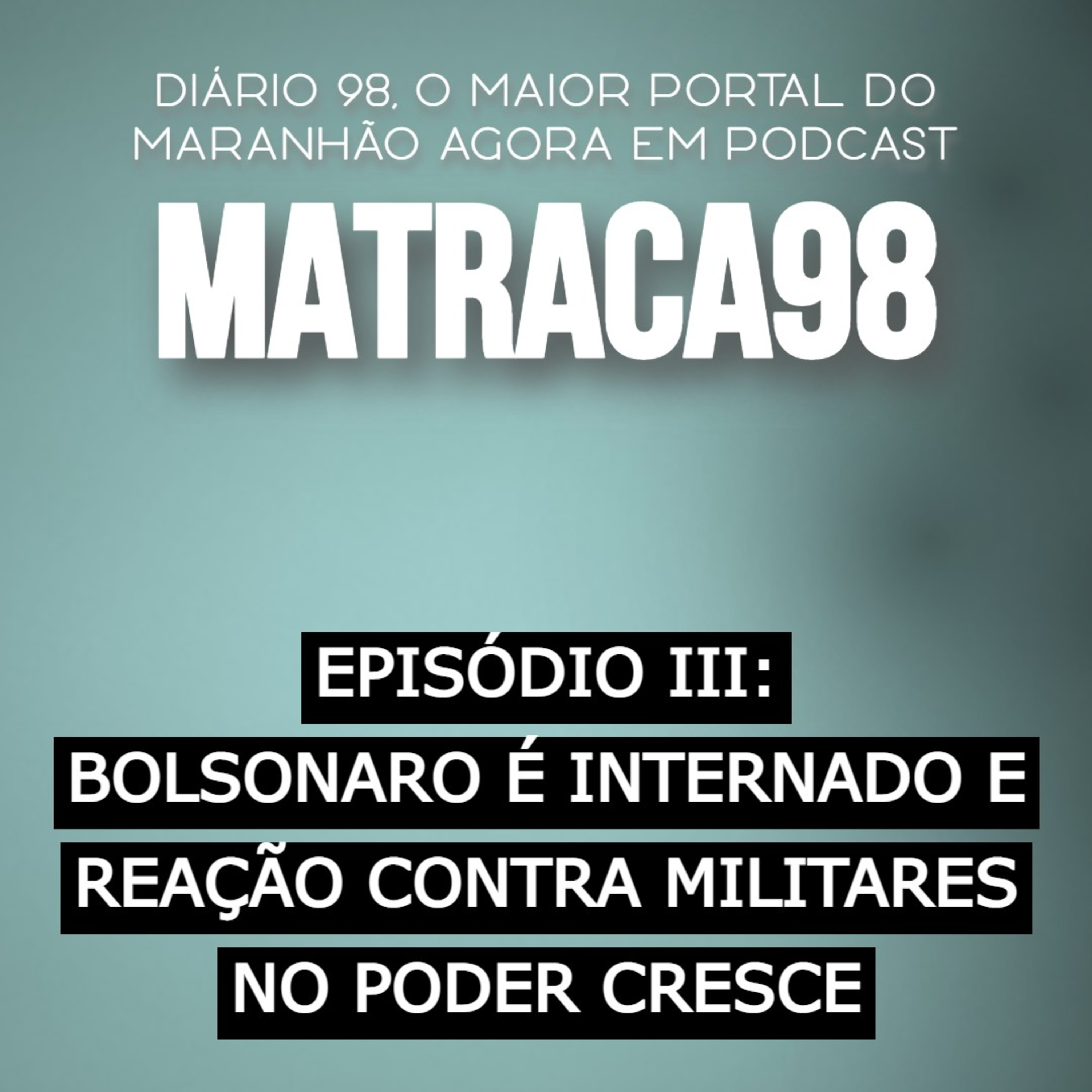 03 - Bolsonaro é internado e reação contra militares no poder cresce. episode artwork