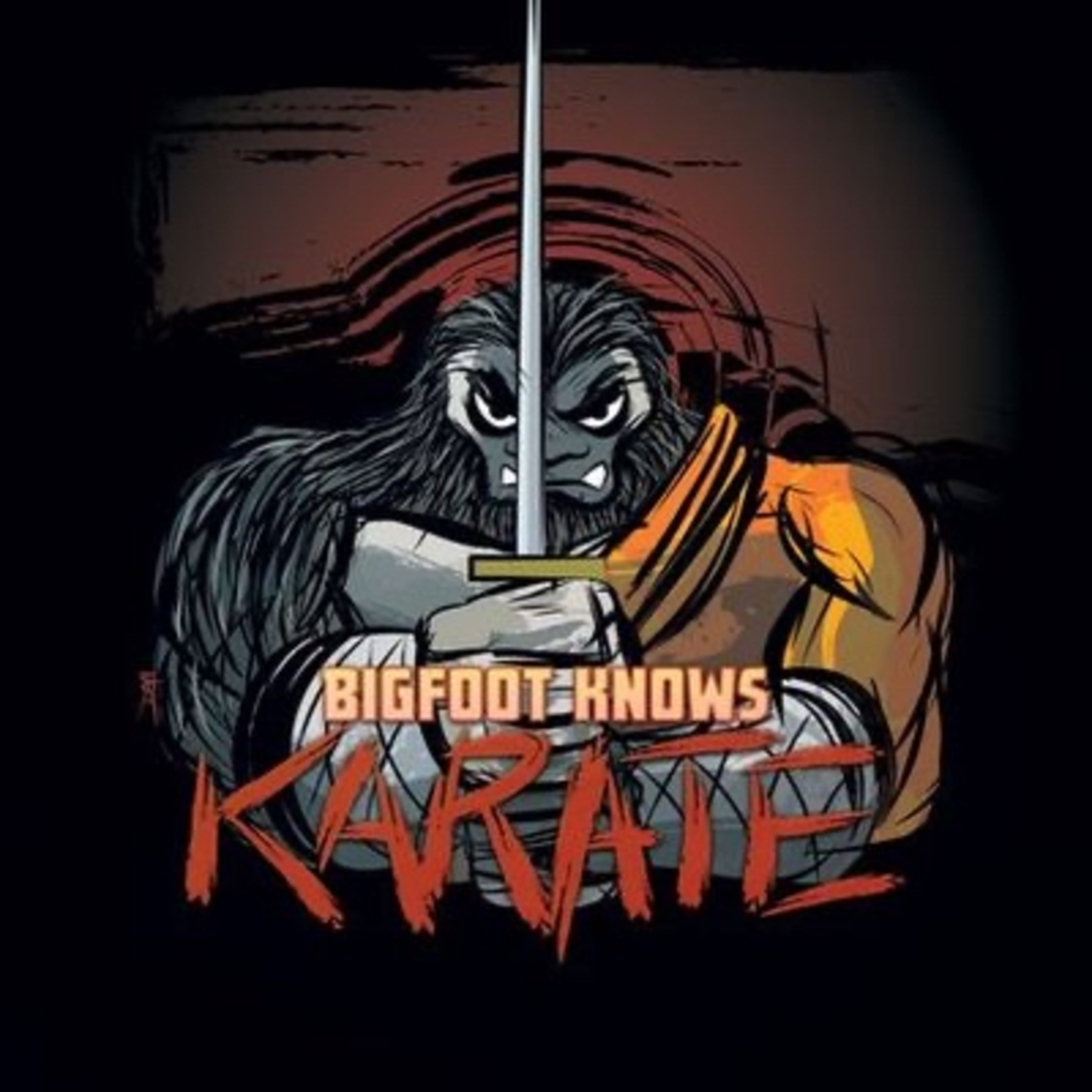 BIGFOOT KNOWS KARATE