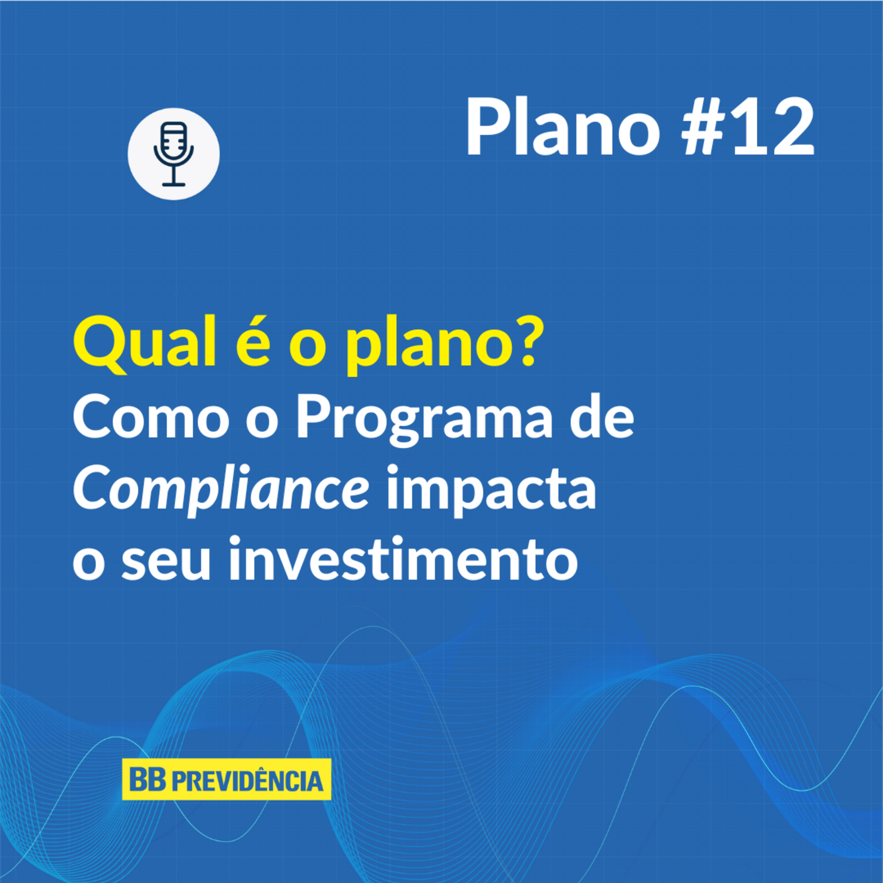 Qual é o plano? – o podcast para o planejamento do seu futuro