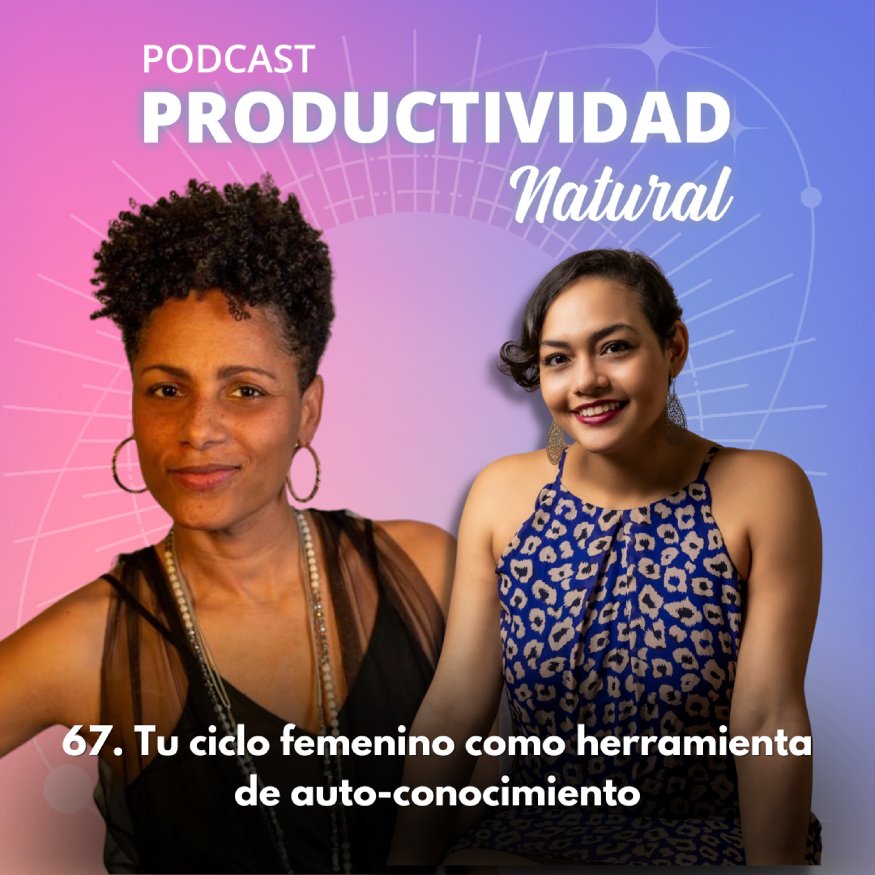67. Tu ciclo femenino como herramienta de autoconocimiento  episode artwork