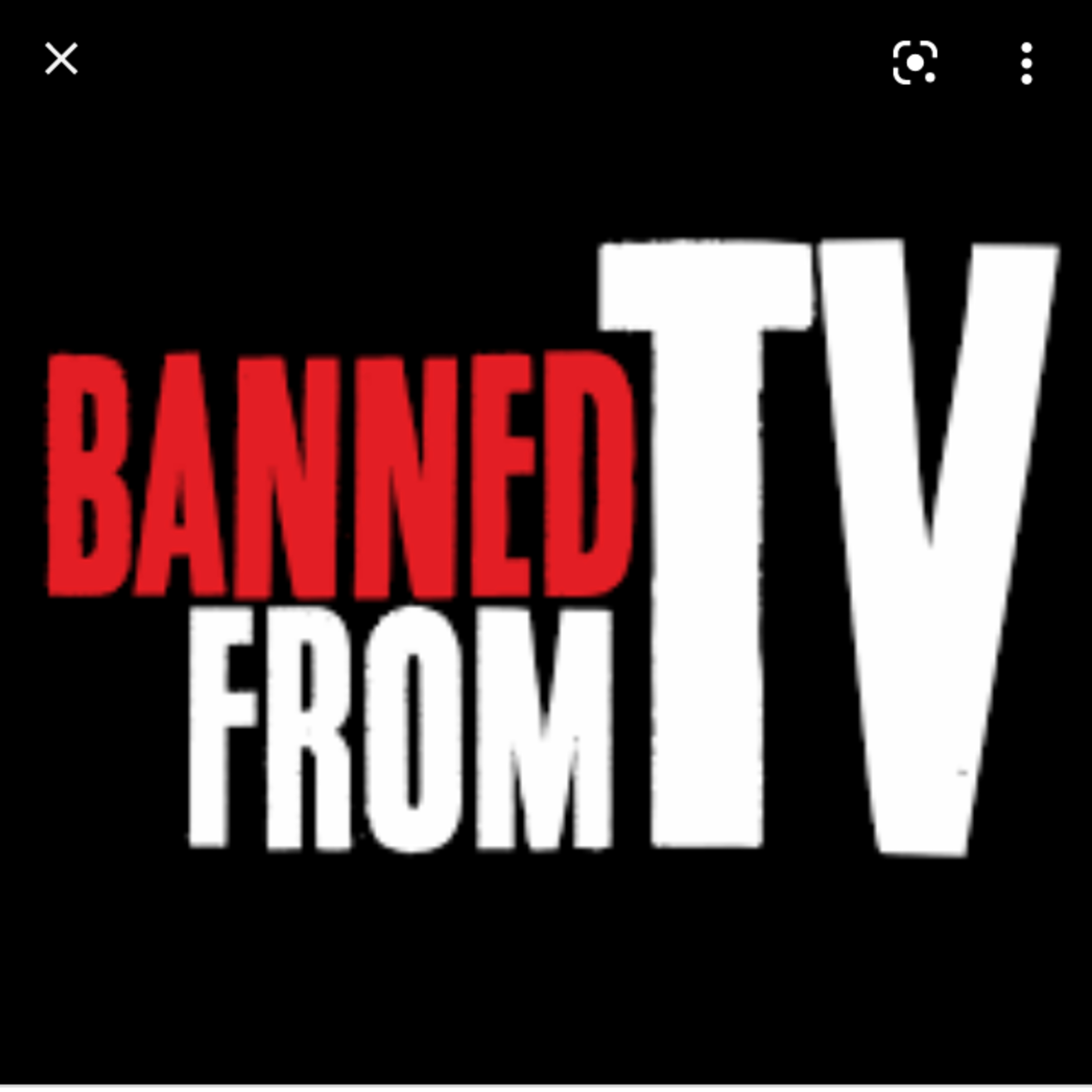 Banned from TV 
