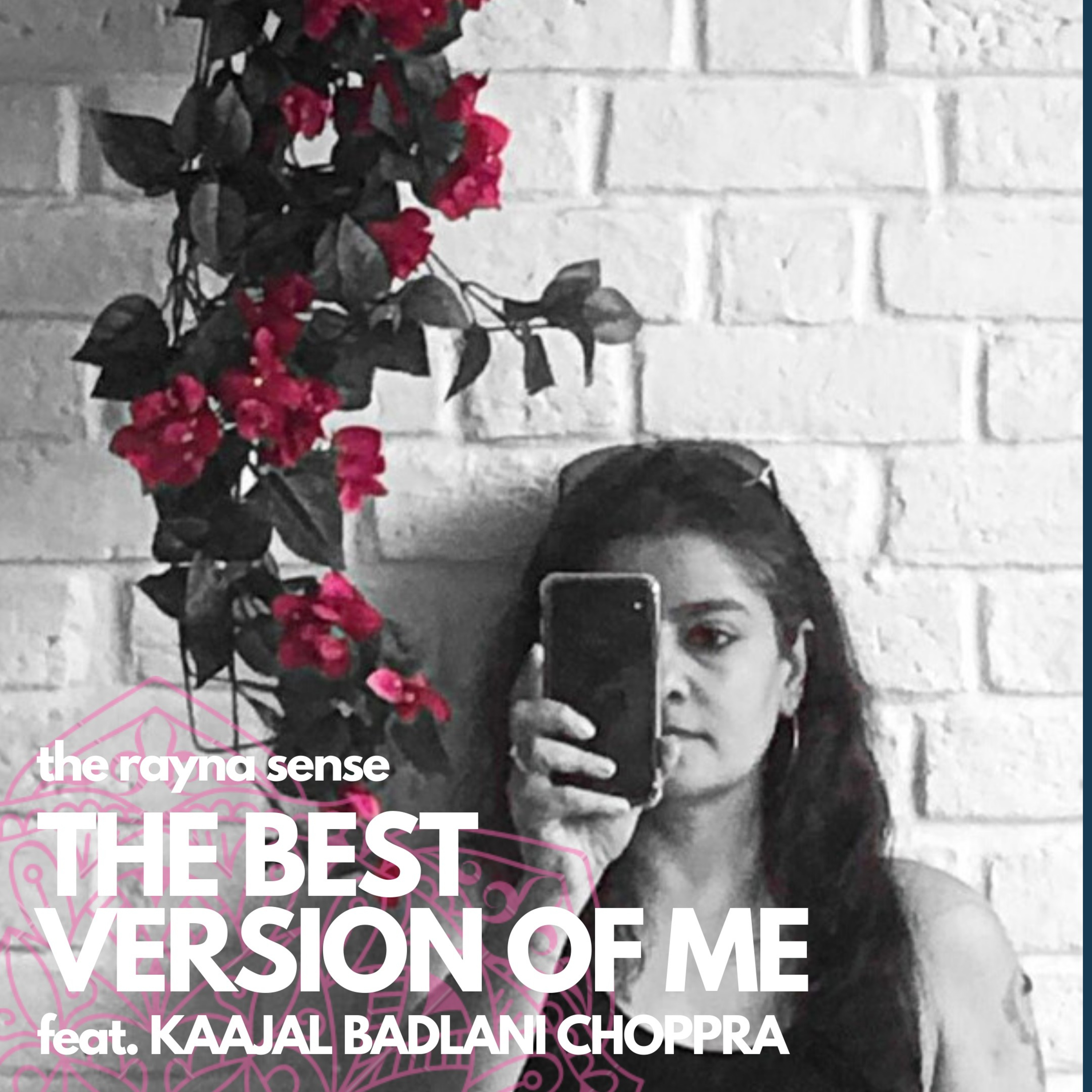 The Best Version of Me (feat. Kaajal Badlani Choppra)