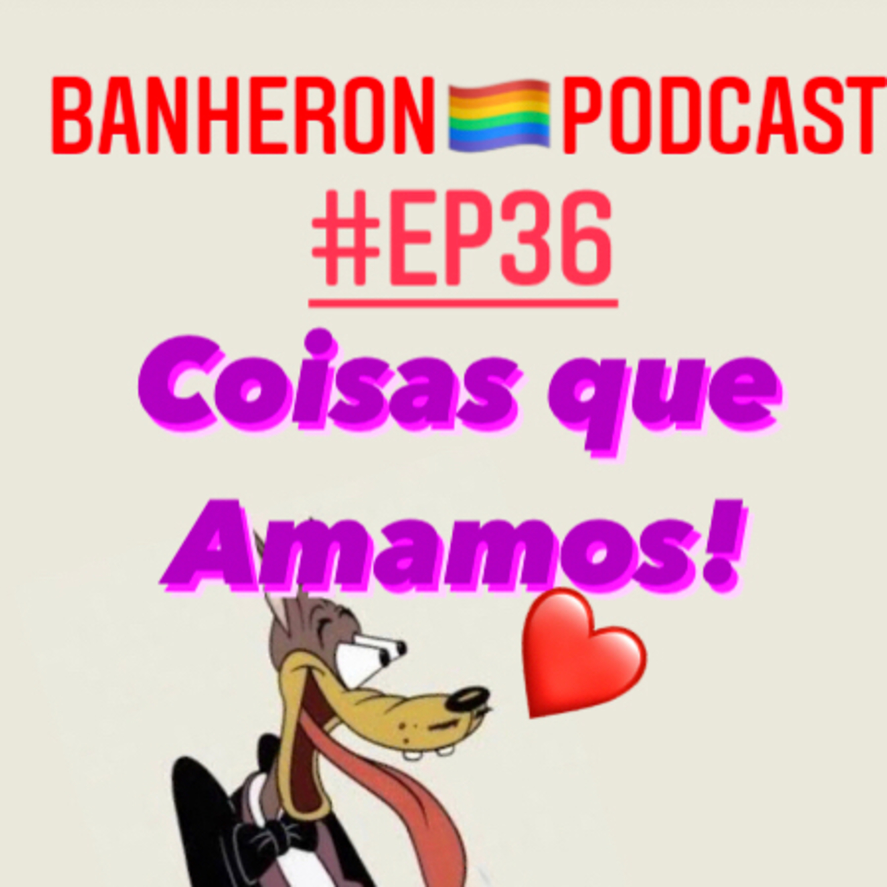 BANHERON 🏳️‍🌈 PODCAST