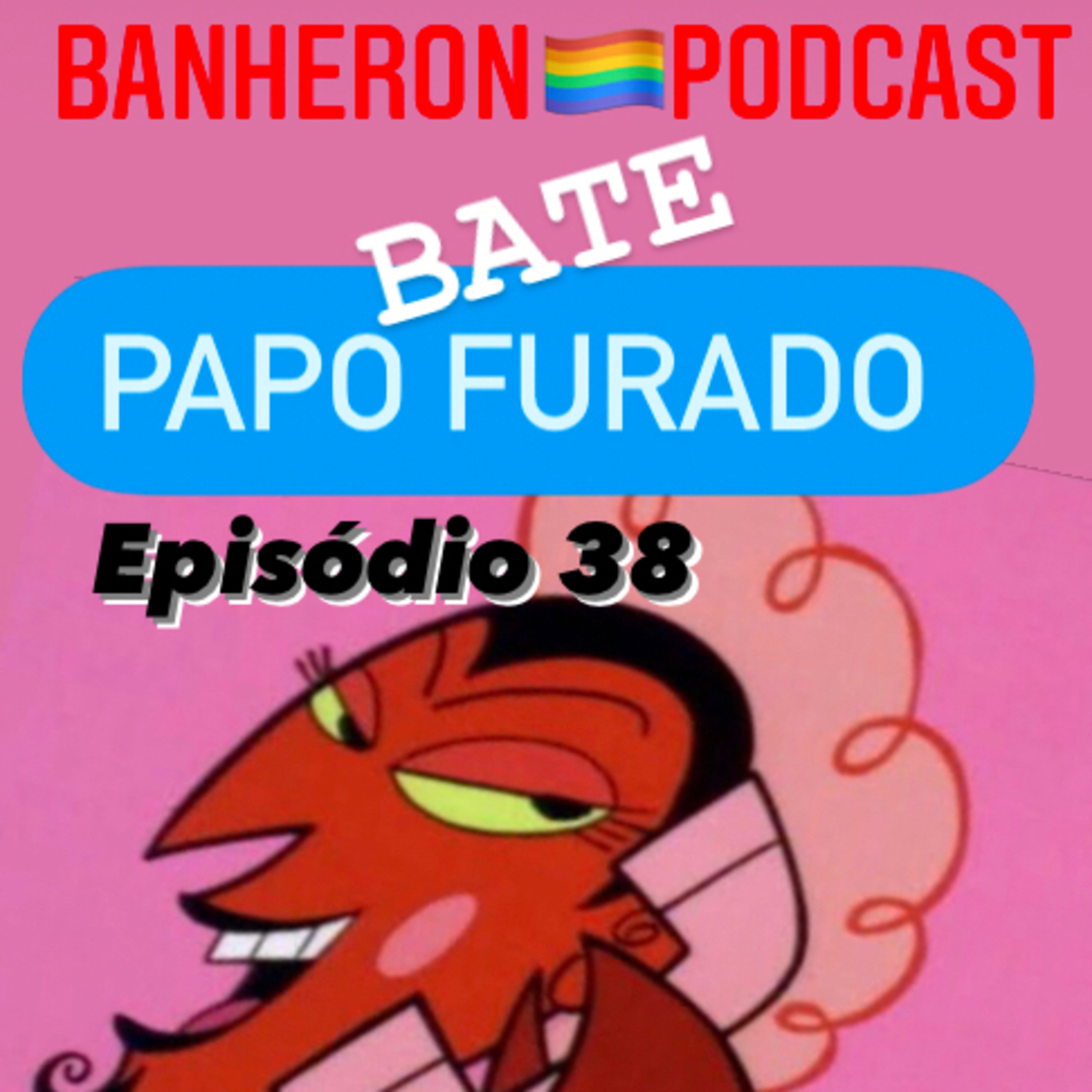 BANHERON 🏳️‍🌈 PODCAST