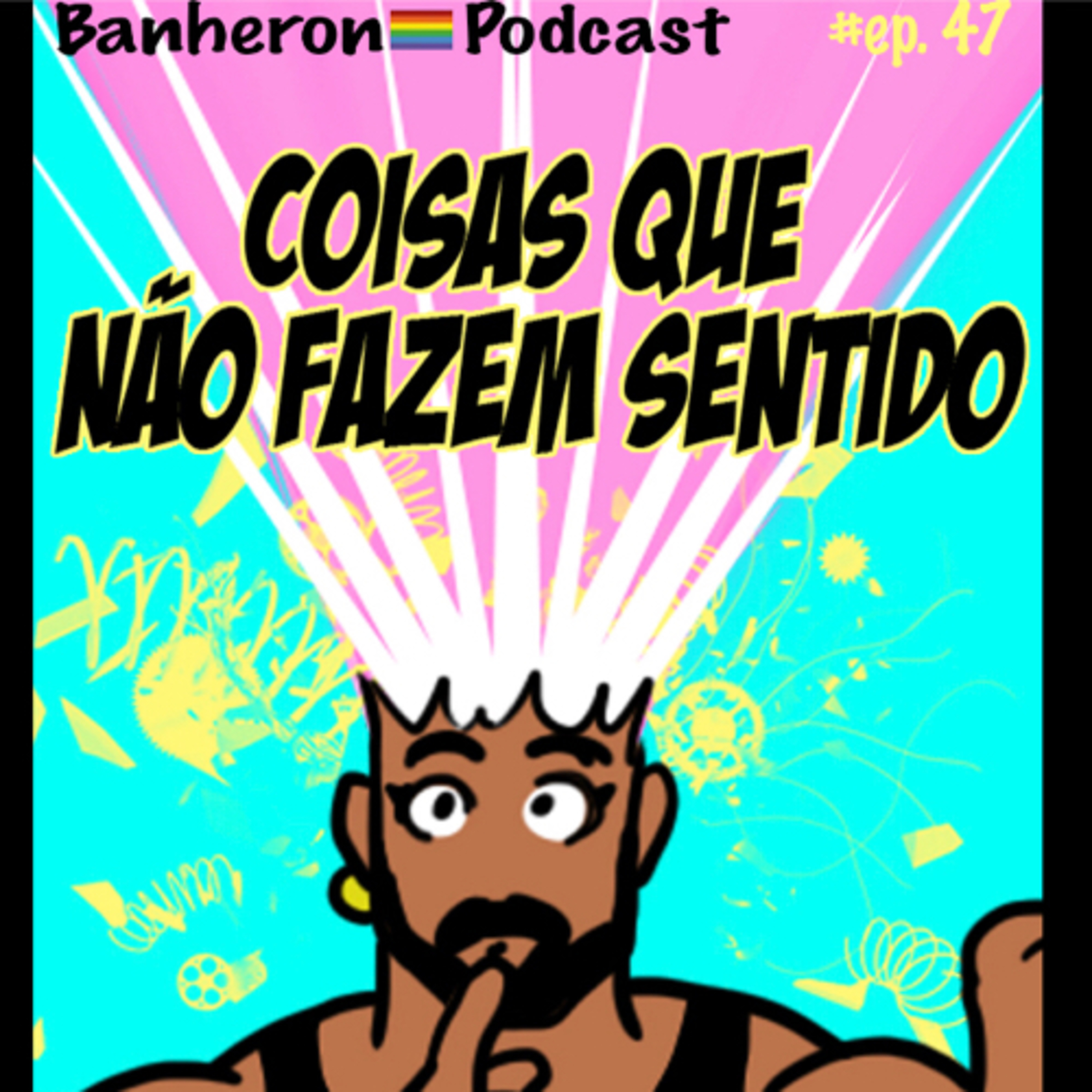 BANHERON 🏳️‍🌈 PODCAST