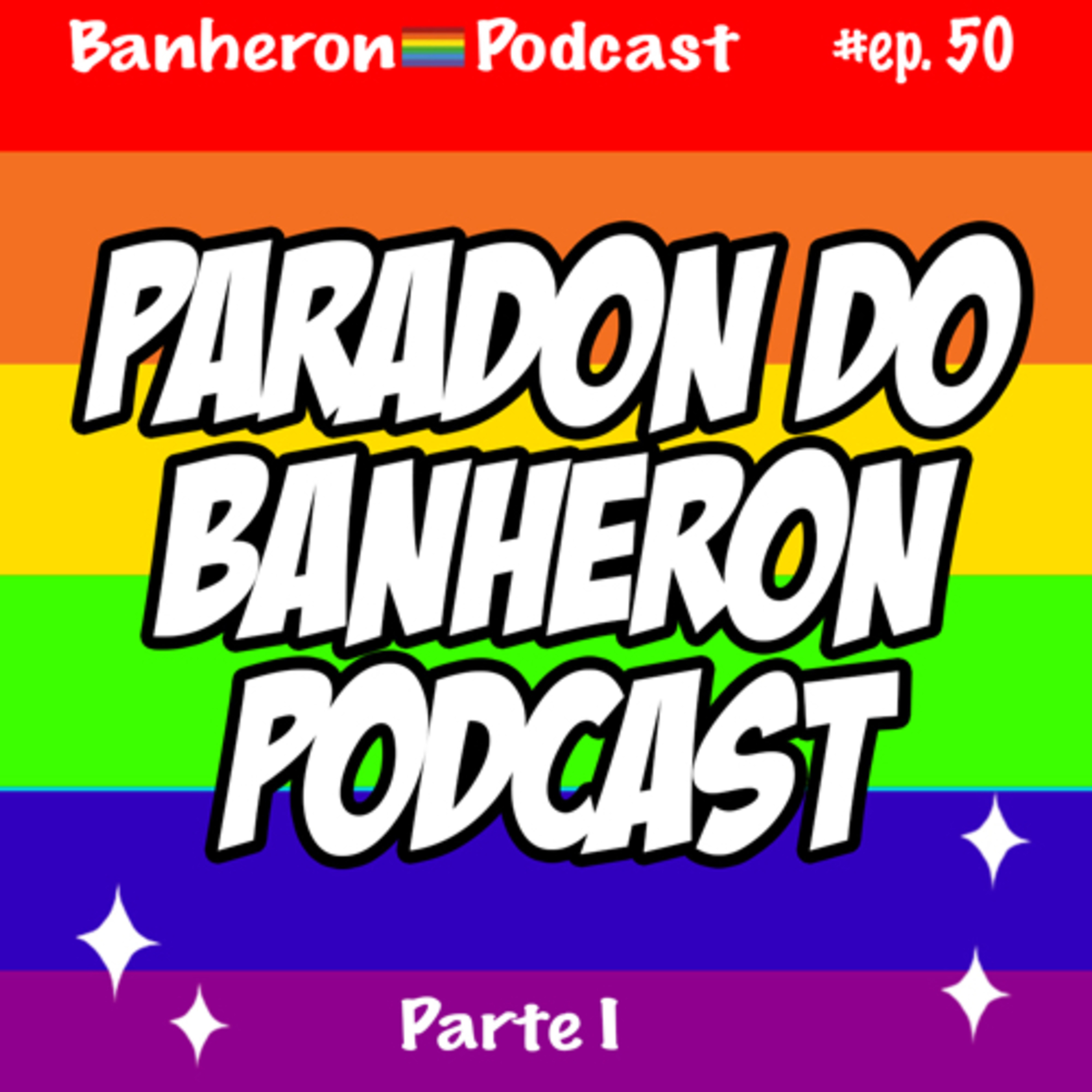 BANHERON 🏳️‍🌈 PODCAST