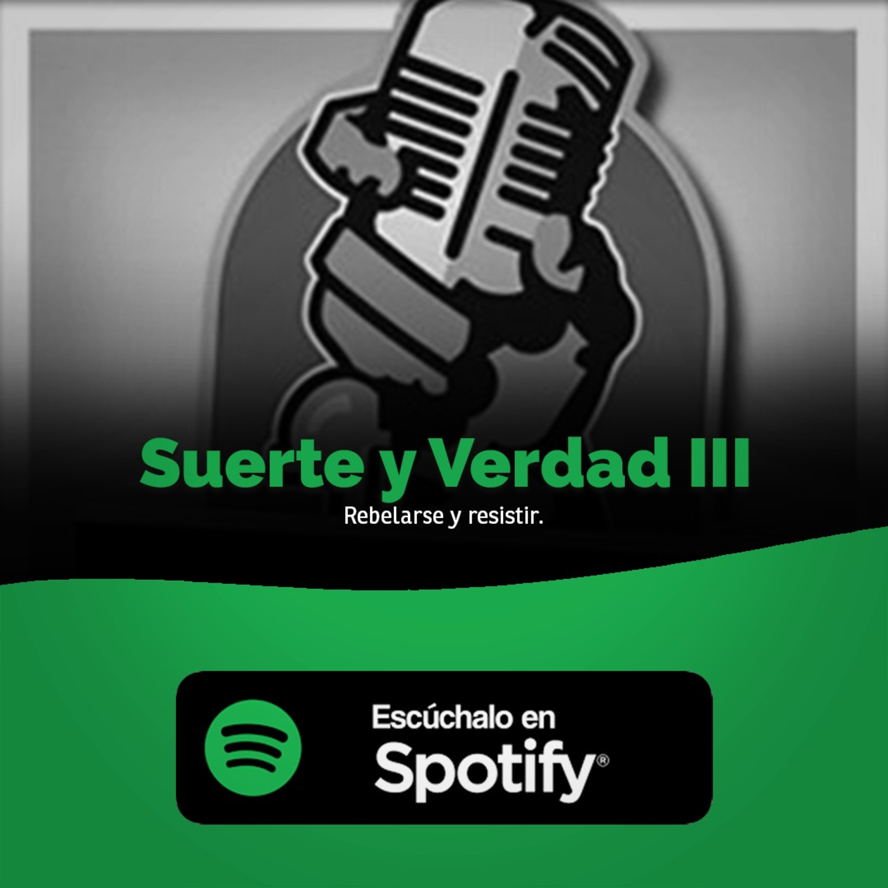 Suerte y Verdad III: Rebelarse y resistir
 episode artwork