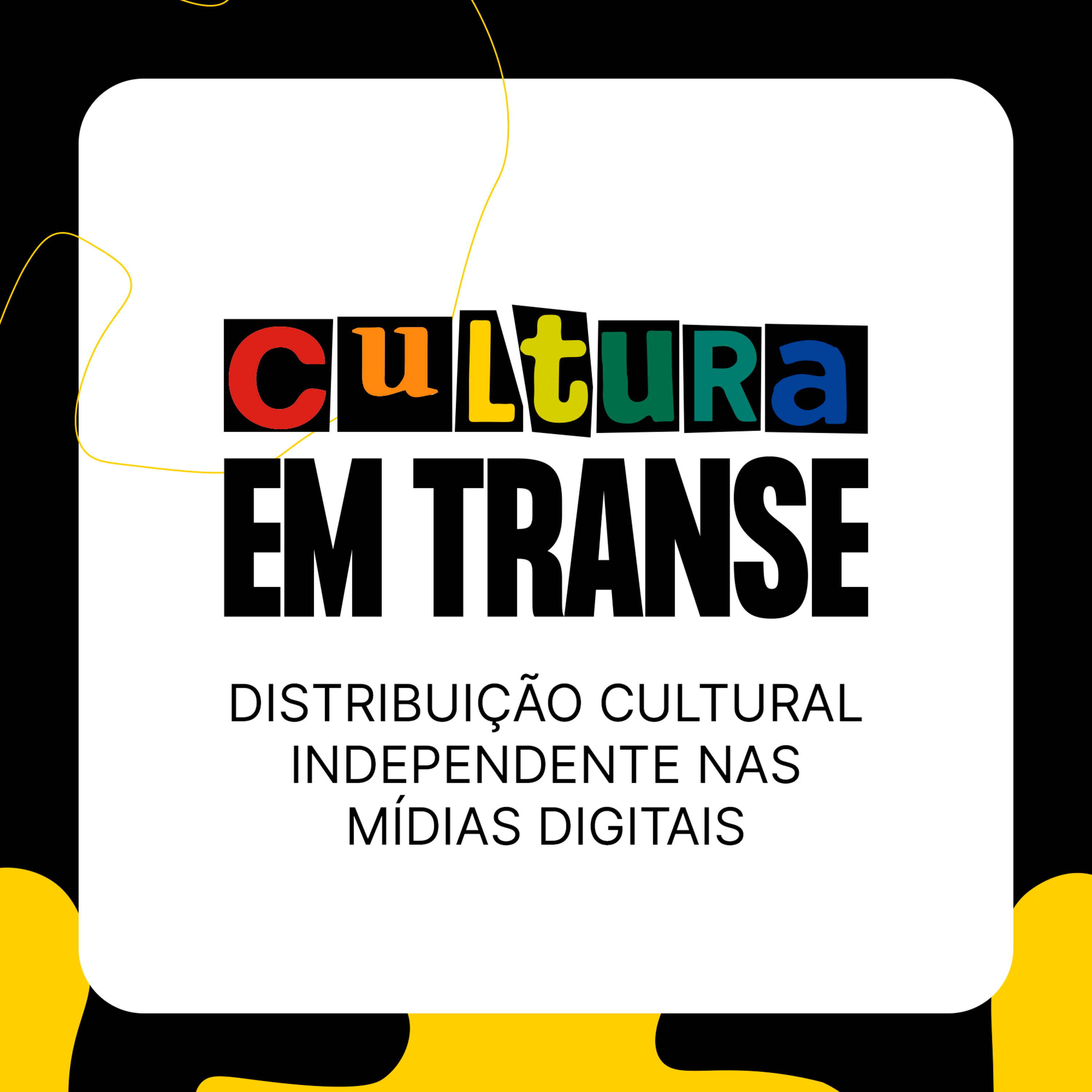 #culturaemtranse | Distribuição Cultural Independente - S01E04 episode artwork