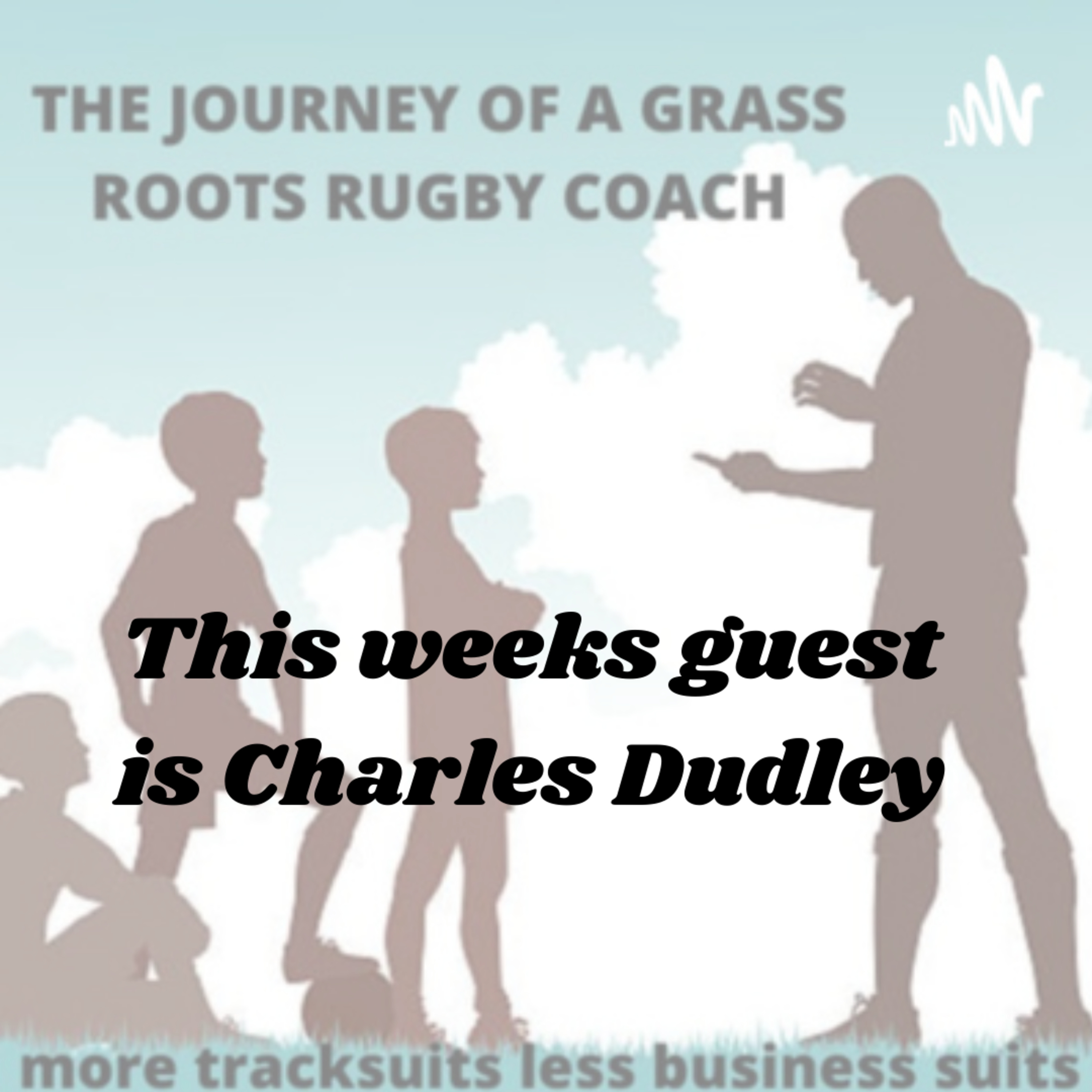 The Journey of a Grassroots Rugby Coach (More Tracksuits less Business Suits)