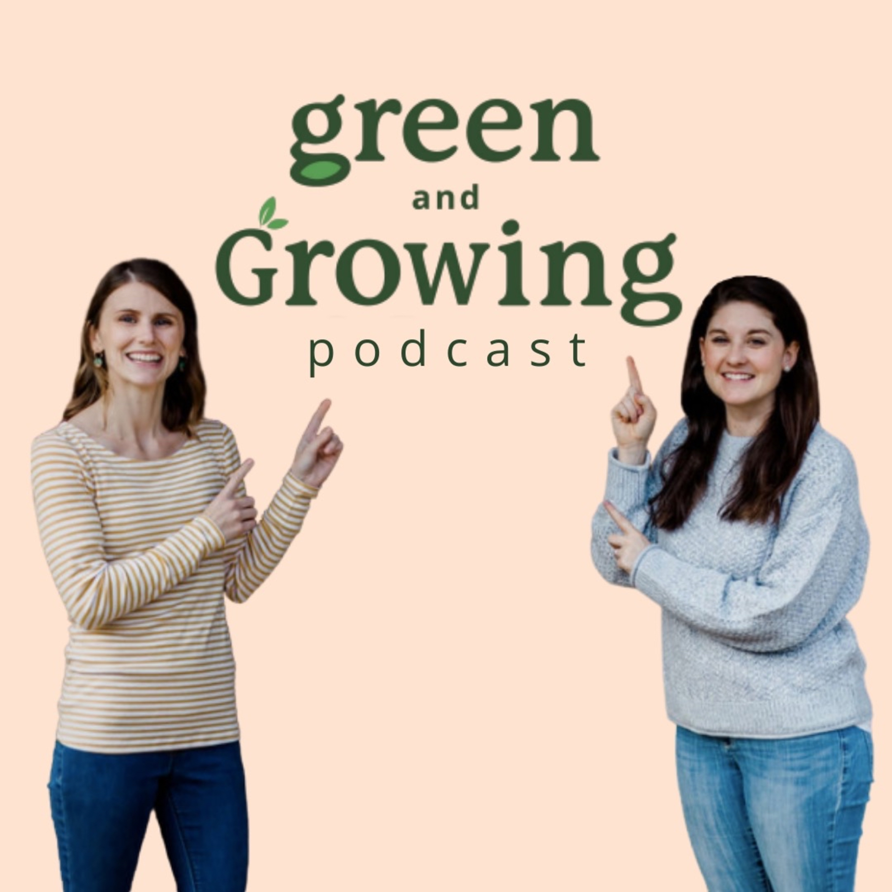 Green and Growing Podcast