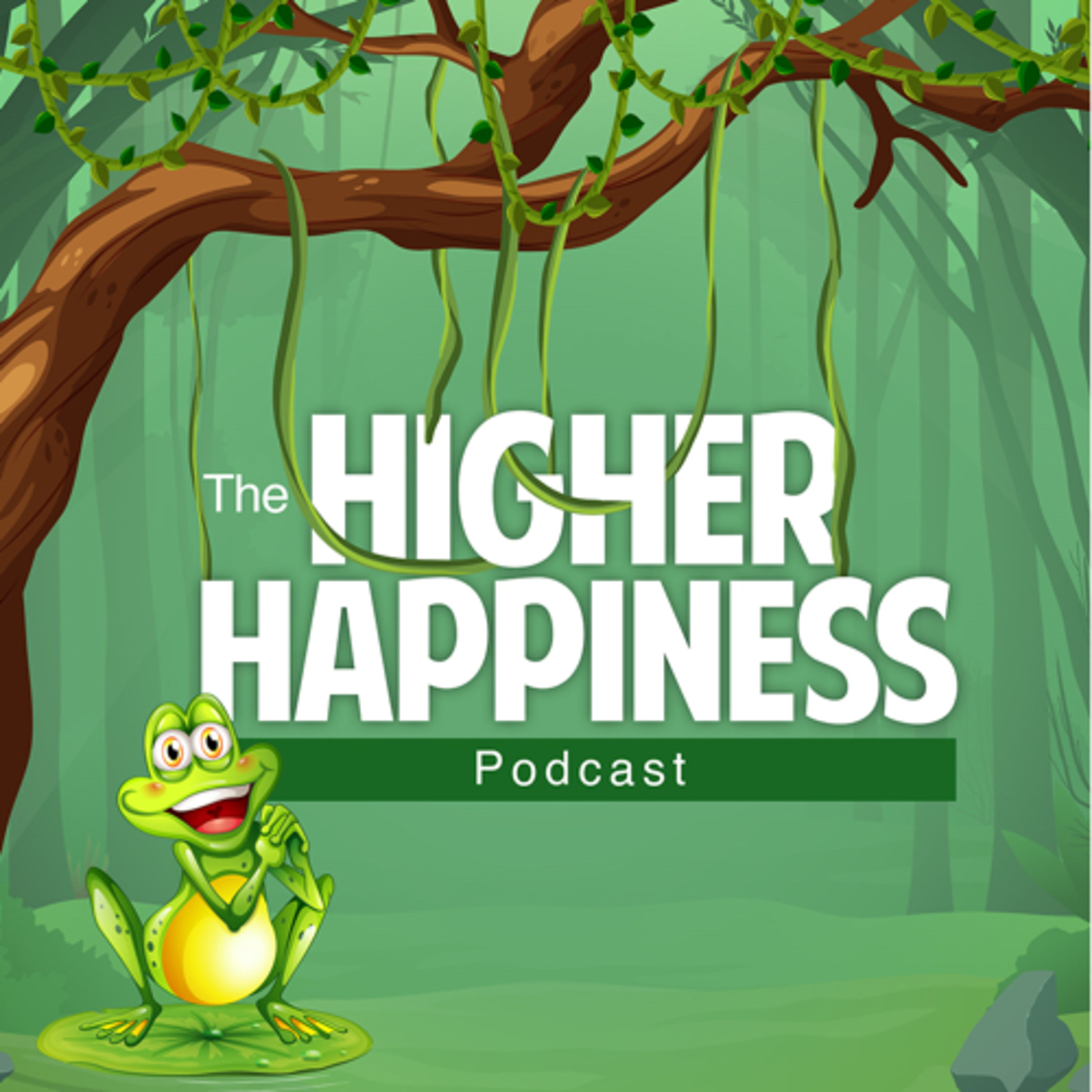 The Higher Happiness Podcast: Change and mindset  episode artwork