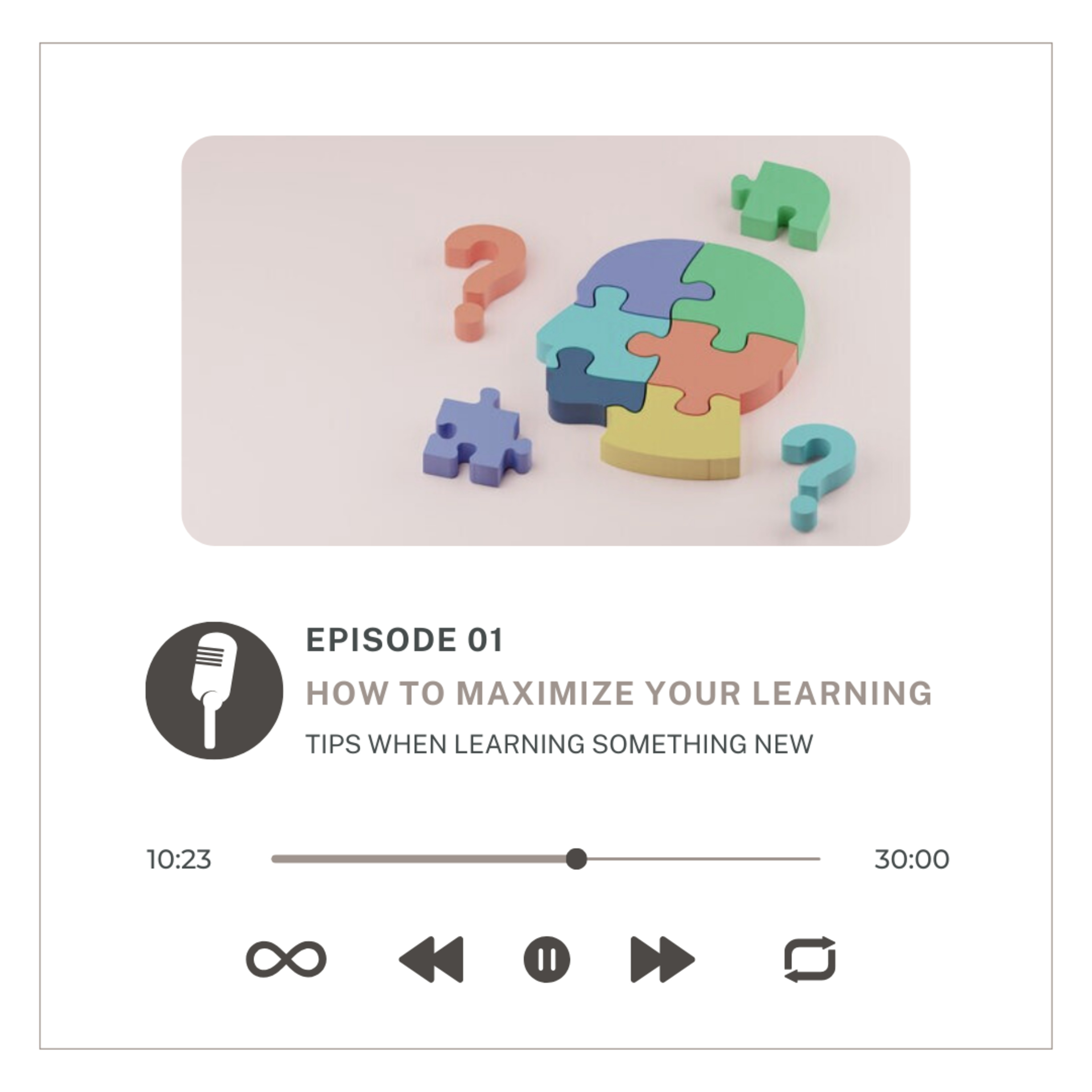 Welcome Episode : How to Maximize Learning