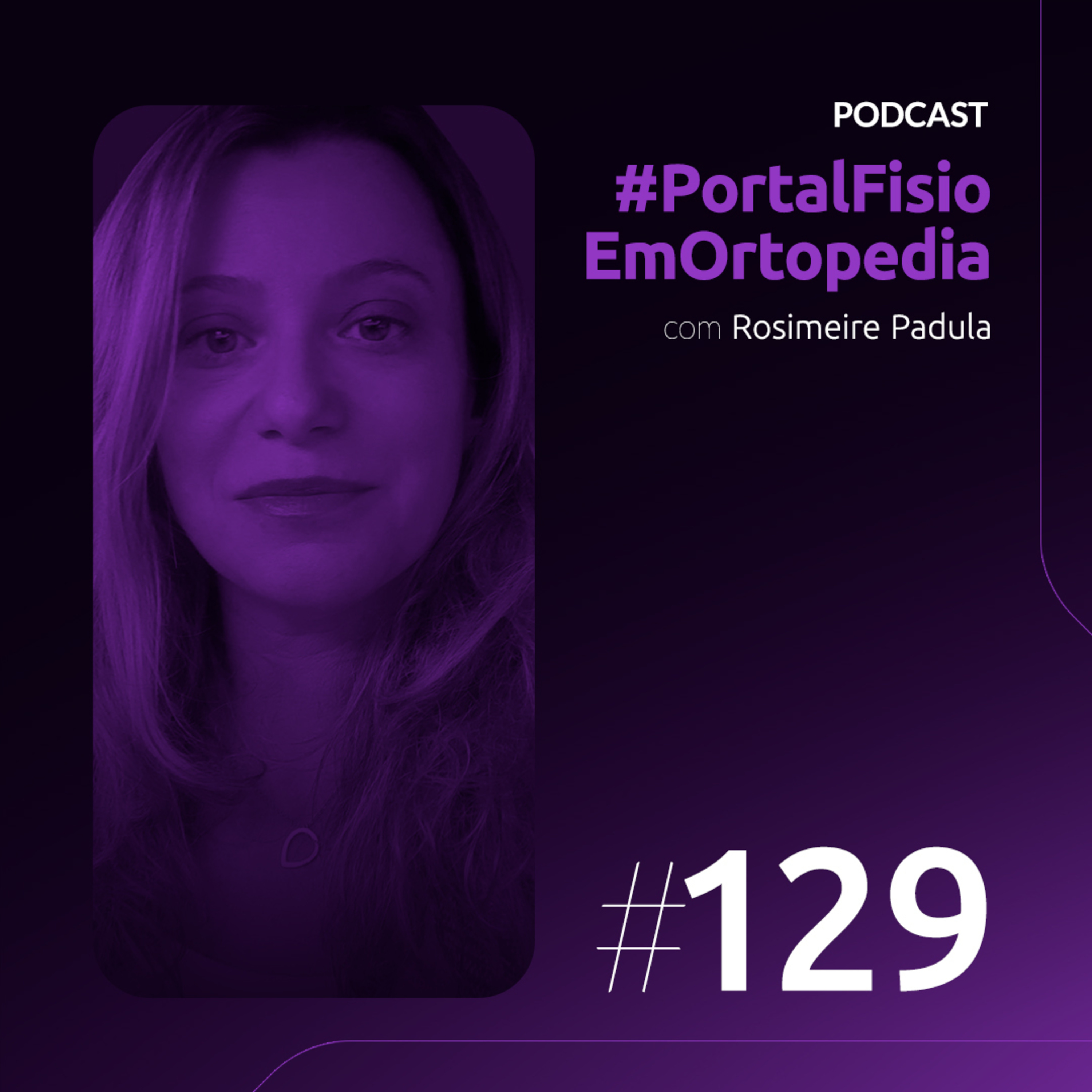 Episódio#129 - Avaliação da Saúde do Trabalhador com Rosimeire Padula episode artwork