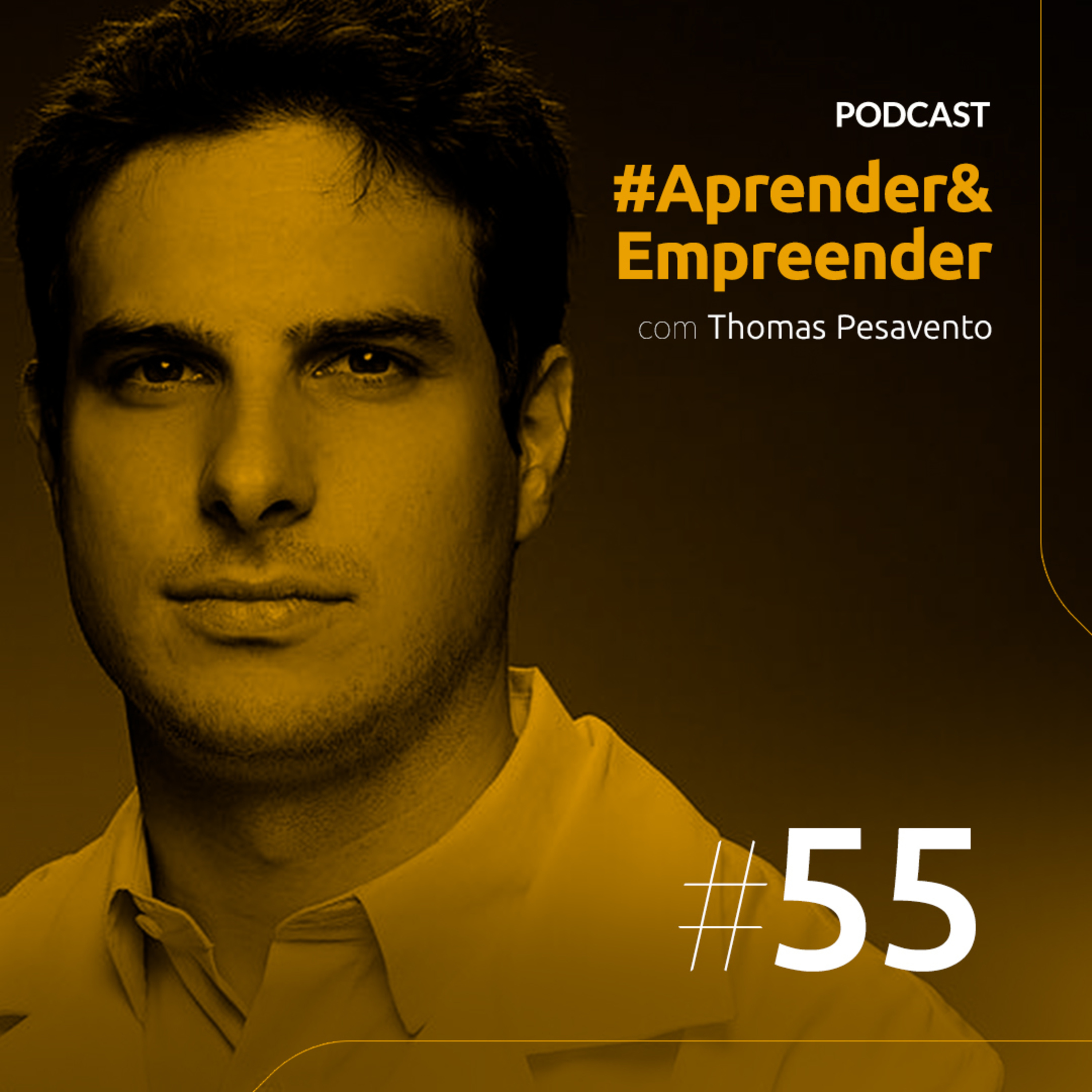 Empreender#55 - Sair de Casa e Buscar seu Lugar no Mundo